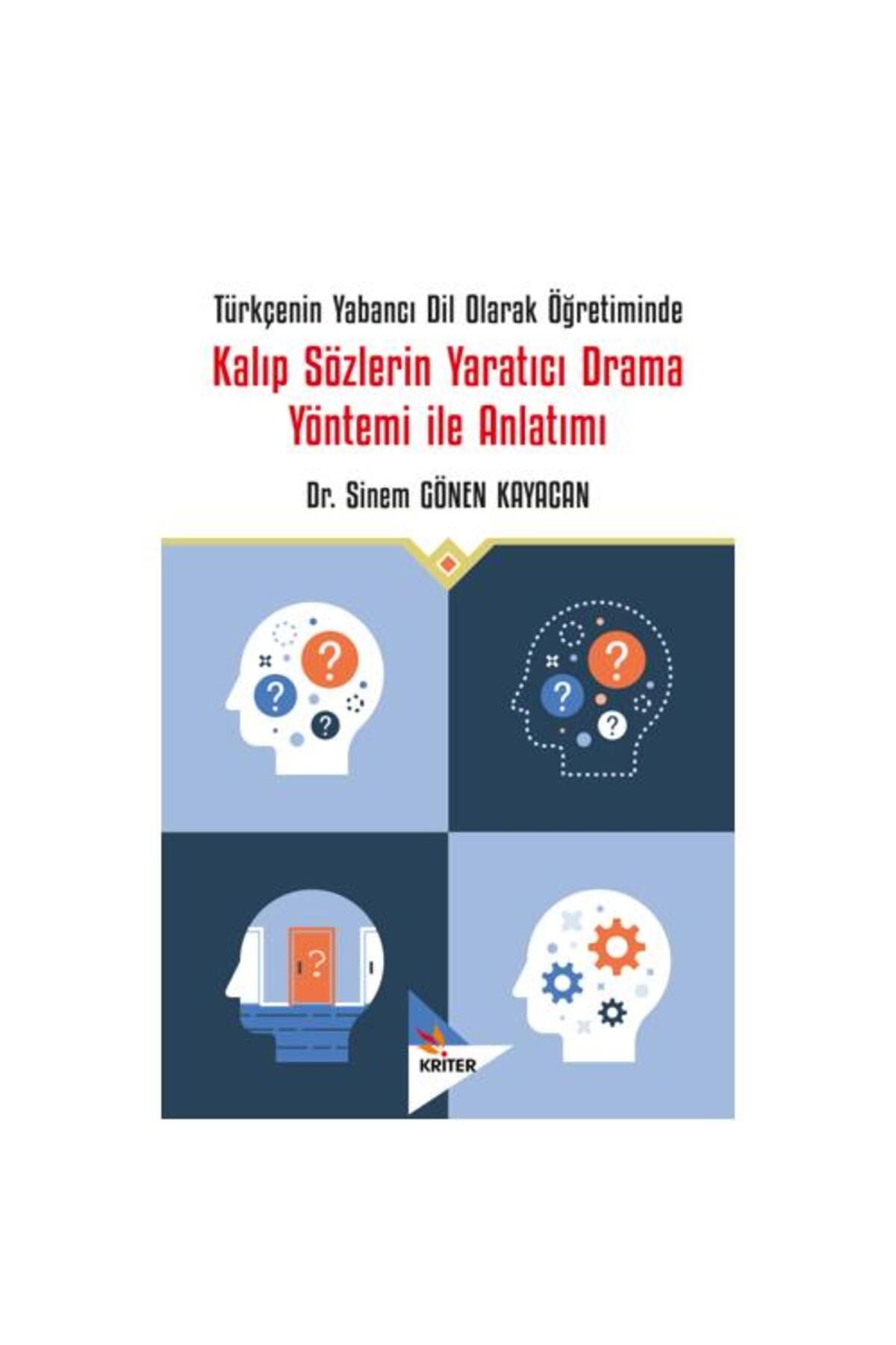 Kriter Yayınları Türkçenin Yabancı Dil Olarak Öğretiminde Kalıp Sözlerin Yaratıcı Drama Yöntemi