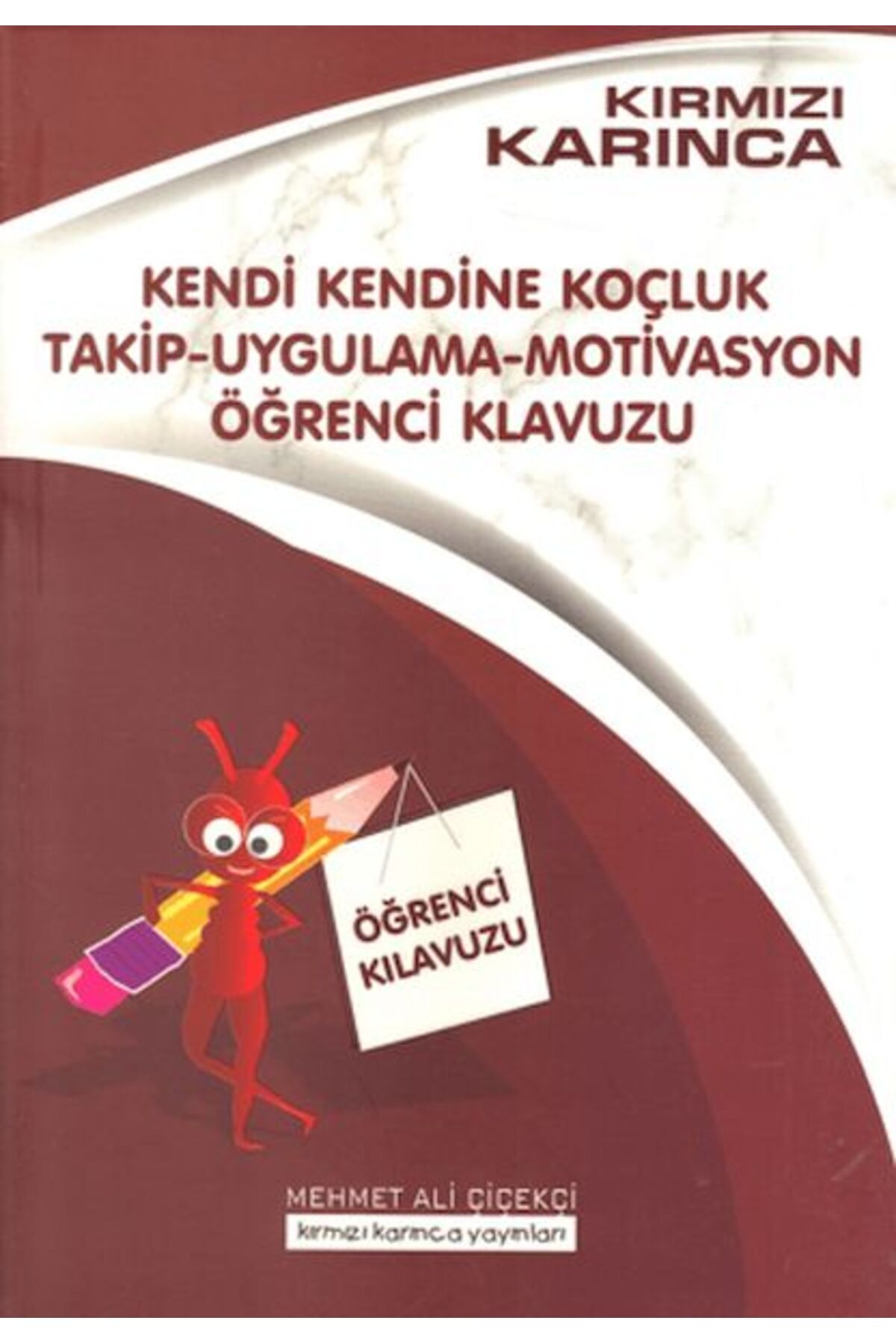 Kırmızı Karınca Yayınları Kendi Kendine Koçluk Takip Uygulama Motivasyon Öğrenci Kılavuzu
