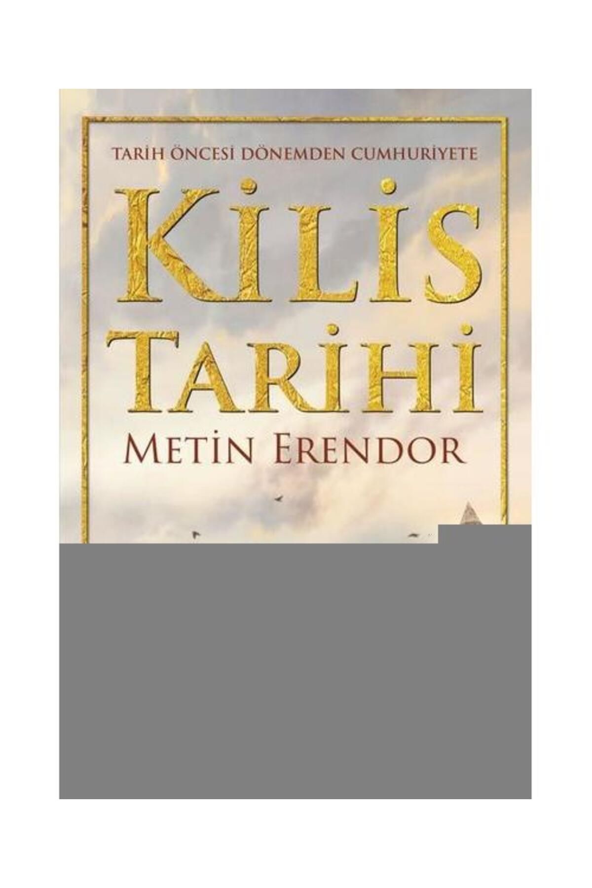 Bilgeoğuz Yayınları Kilis Tarihi Tarih Öncesi Dönemden Cumhuriyete