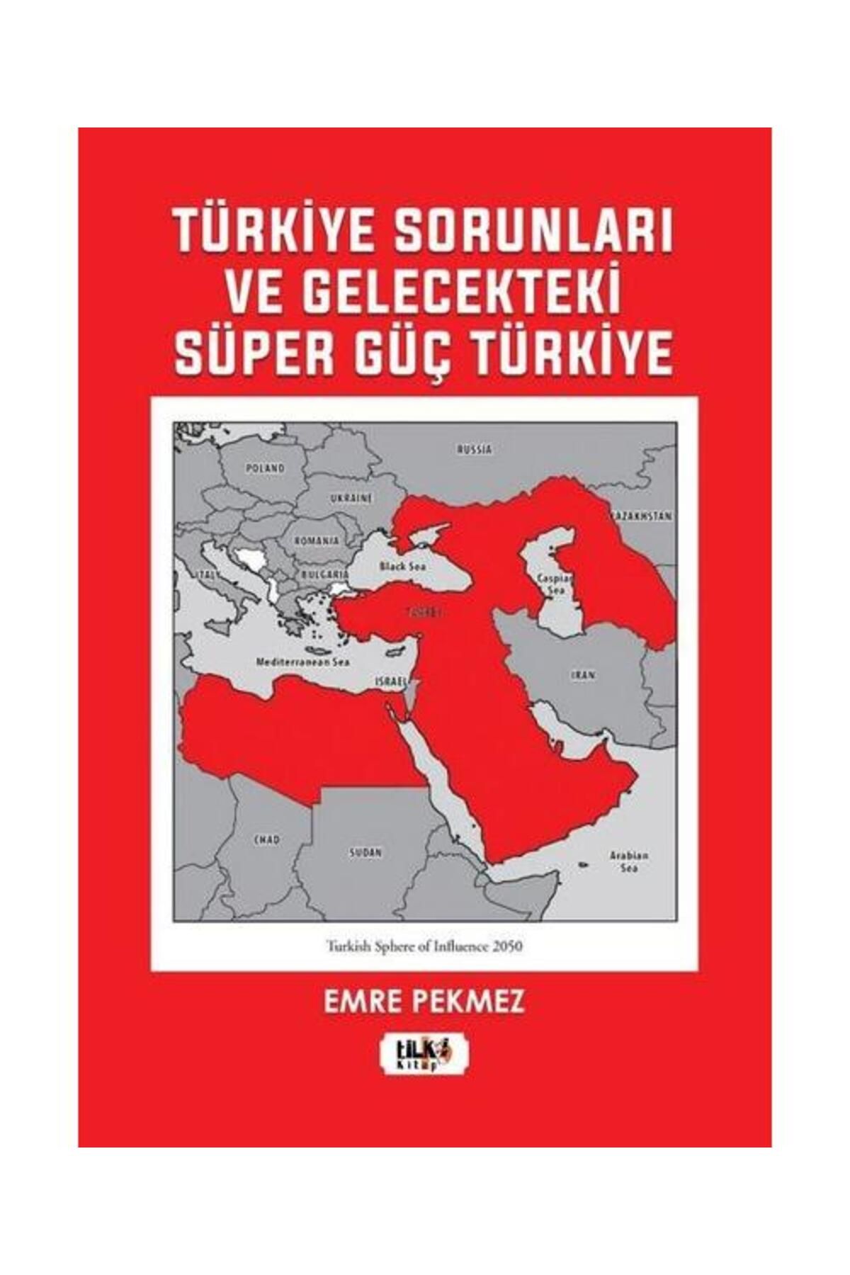 Tilki Kitap Türkiye Sorunları ve Gelecekteki Süper Güç Türkiye