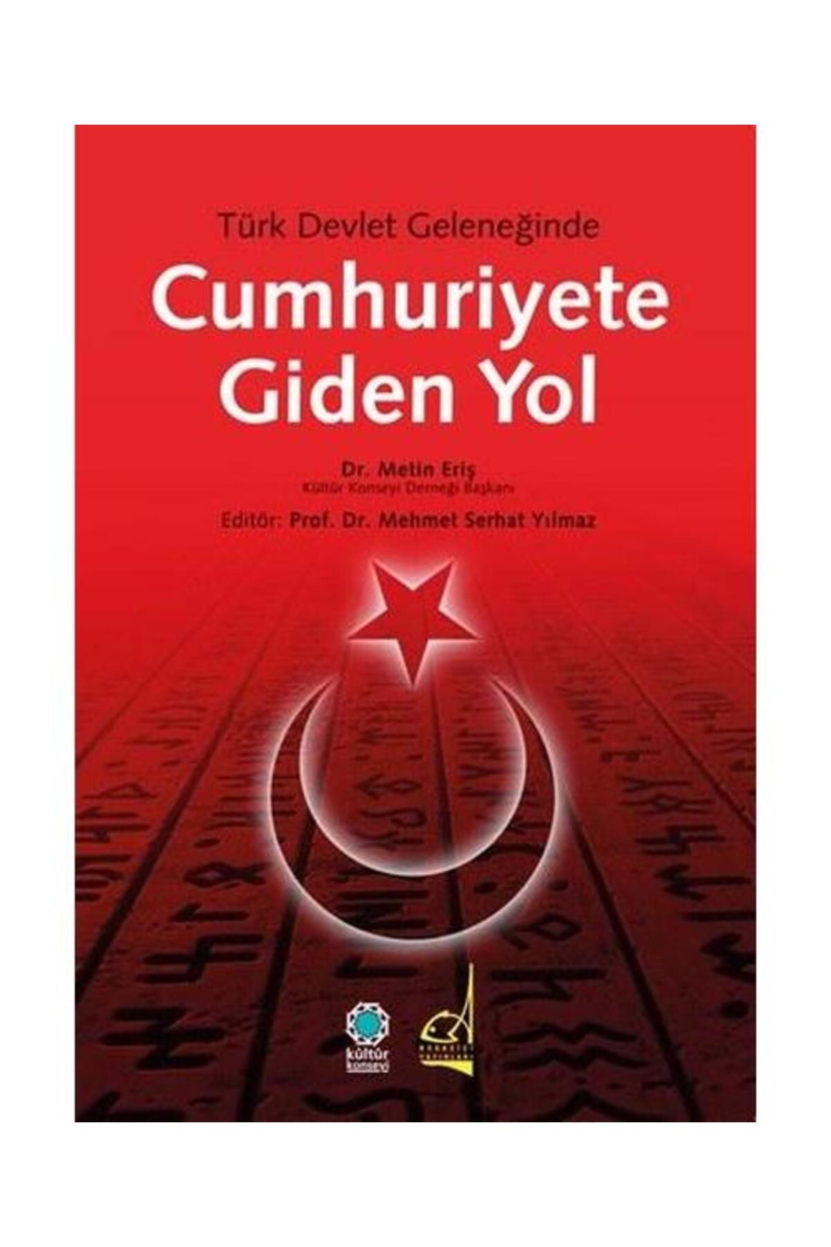 Boğaziçi Yayınları Türk Devlet Geleneğinde Cumhuriyete Giden Yol
