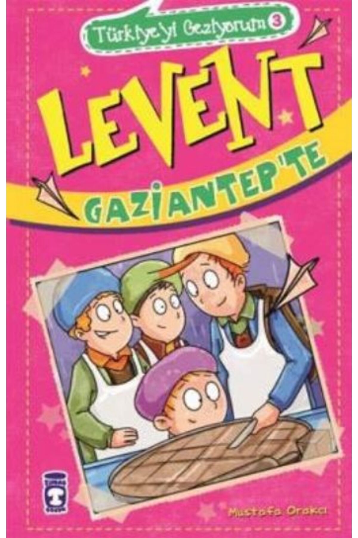 Destek Yayınları Levent Türkiyeyi Geziyorum 03 Levent Gaziantepte