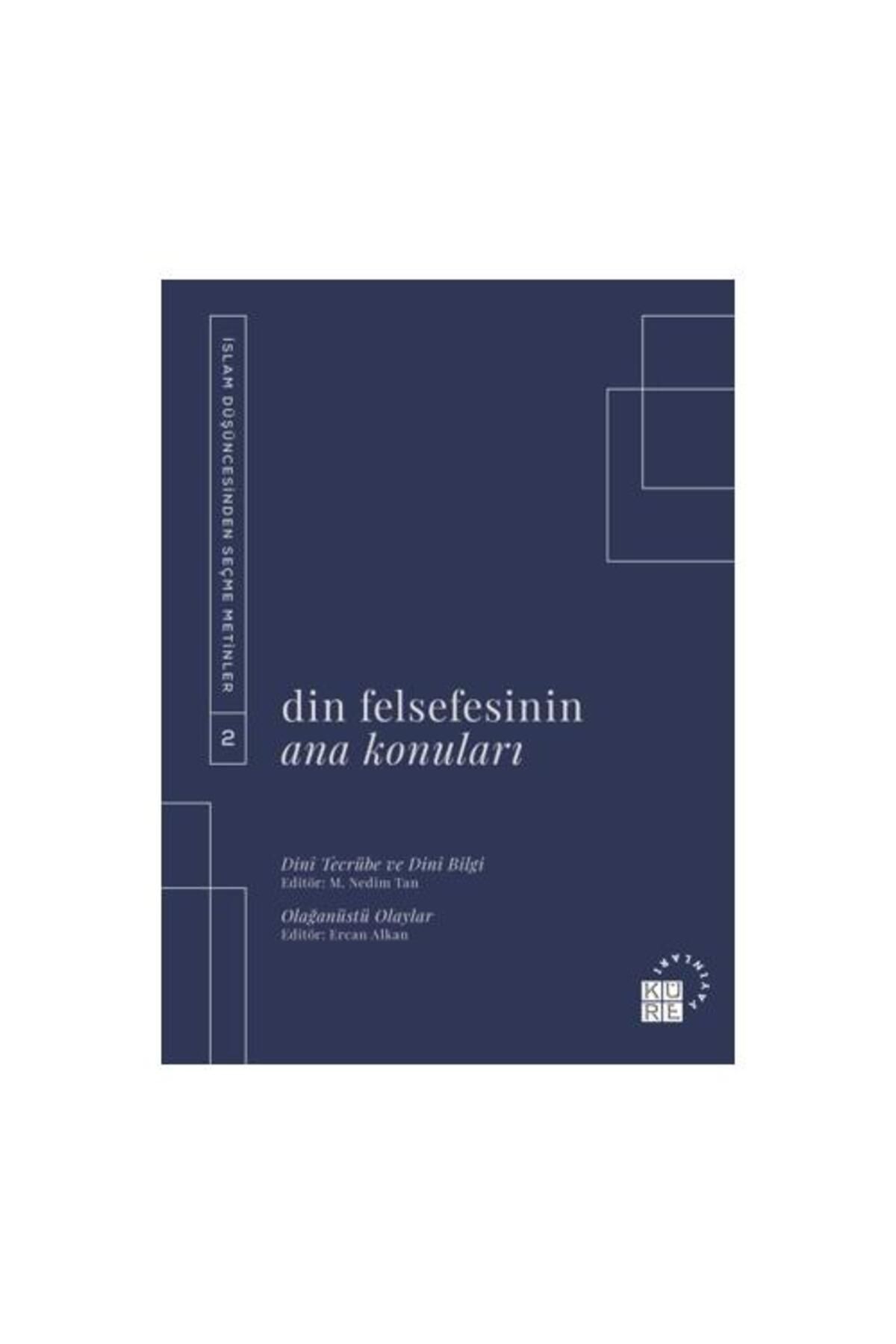 Küre Yayınları Din Felsefesinin Ana Konuları Cilt 2