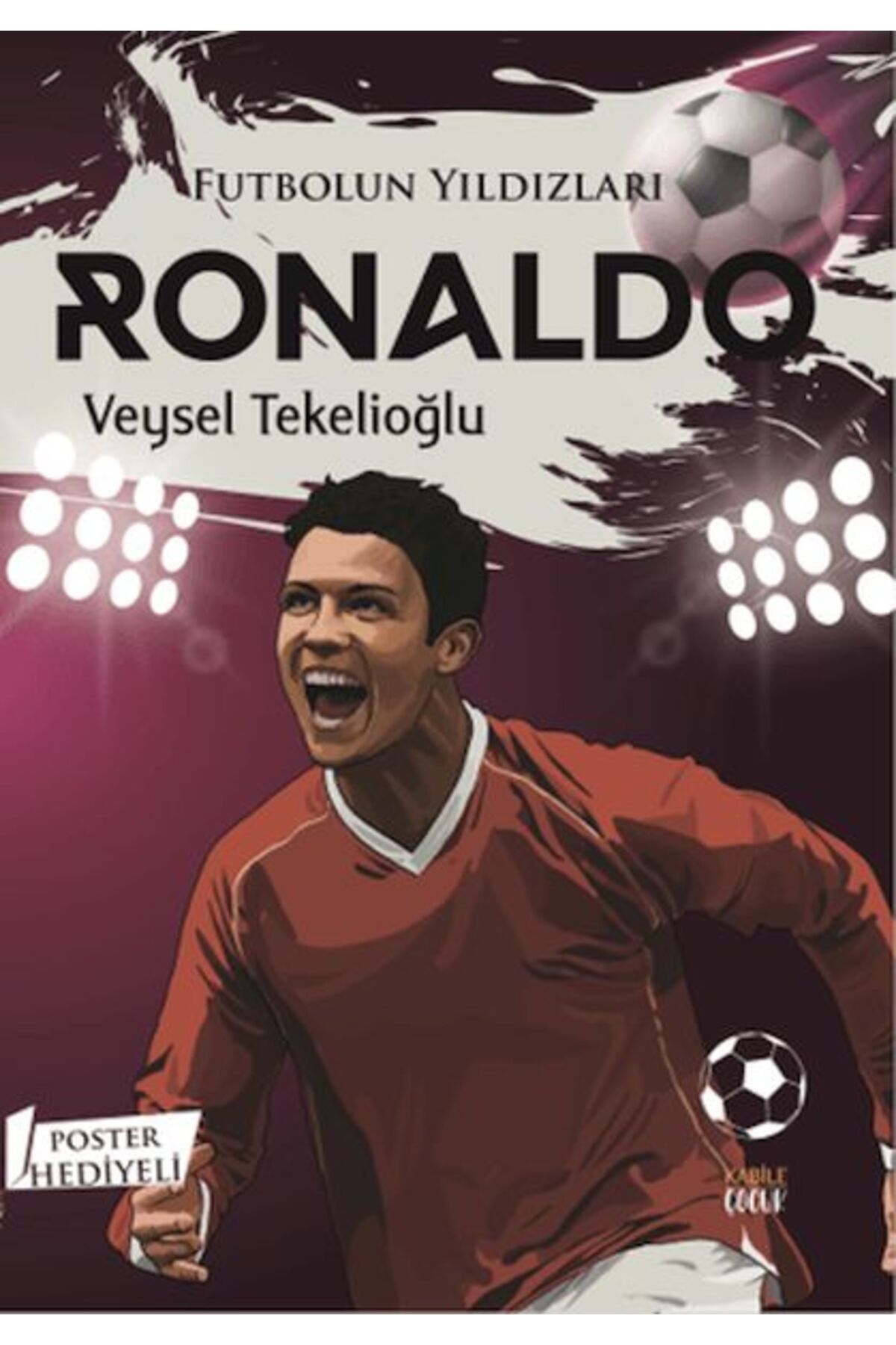 Kadim Yayınları Futbolun Yıldızları Ronaldo Poster Hediyeli