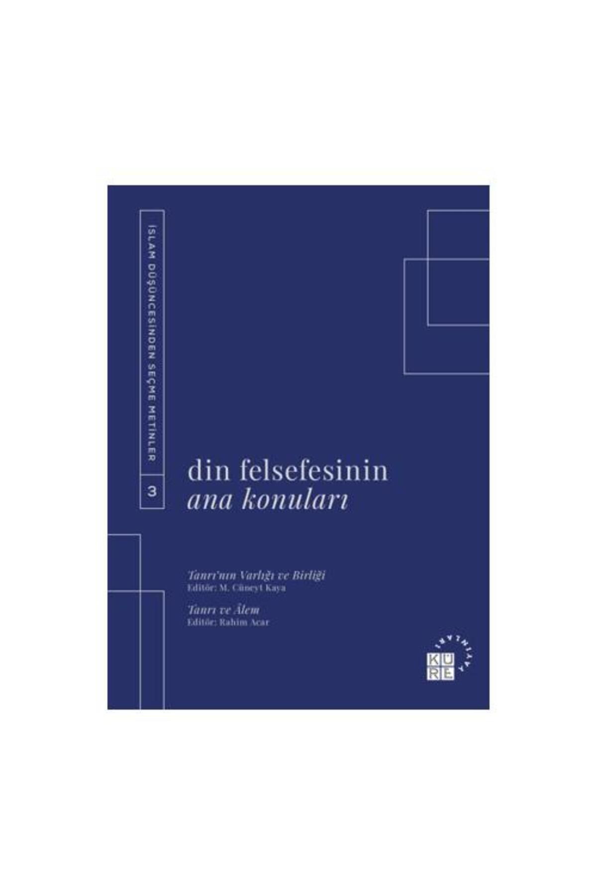 Küre Yayınları Din Felsefesinin Ana Konuları Cilt 3