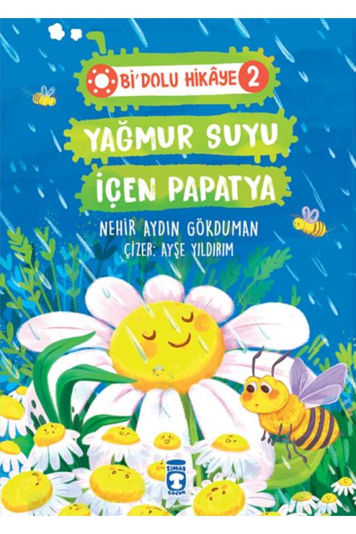 Destek Yayınları Yağmur Suyu İçen Papatya Bi Dolu Hikaye 2