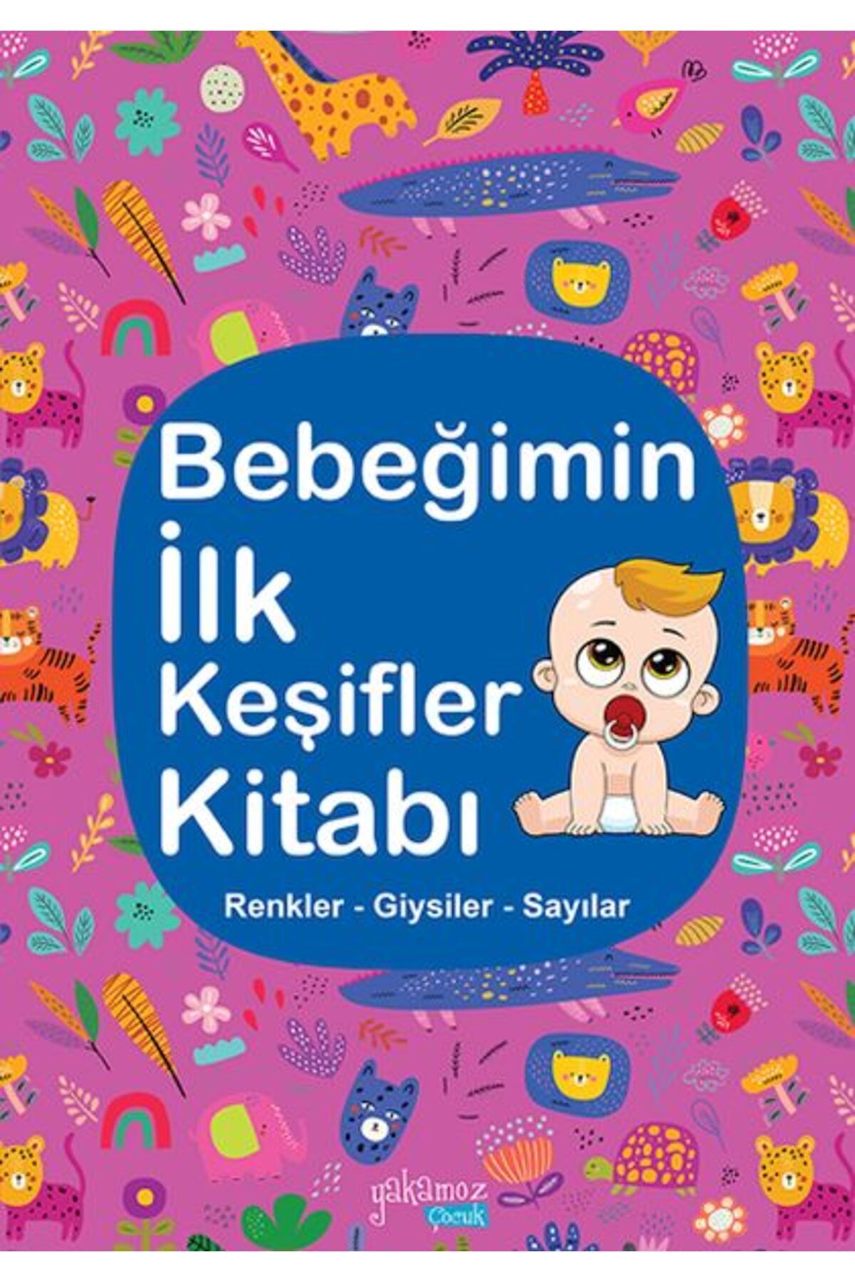 Karatay Yayınları Bebeğimin İlk Keşifler Kitabı Renkler Giysiler Sayılar