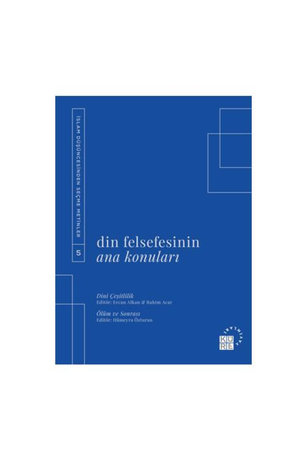 Küre Yayınları Din Felsefesinin Ana Konuları Cilt 5