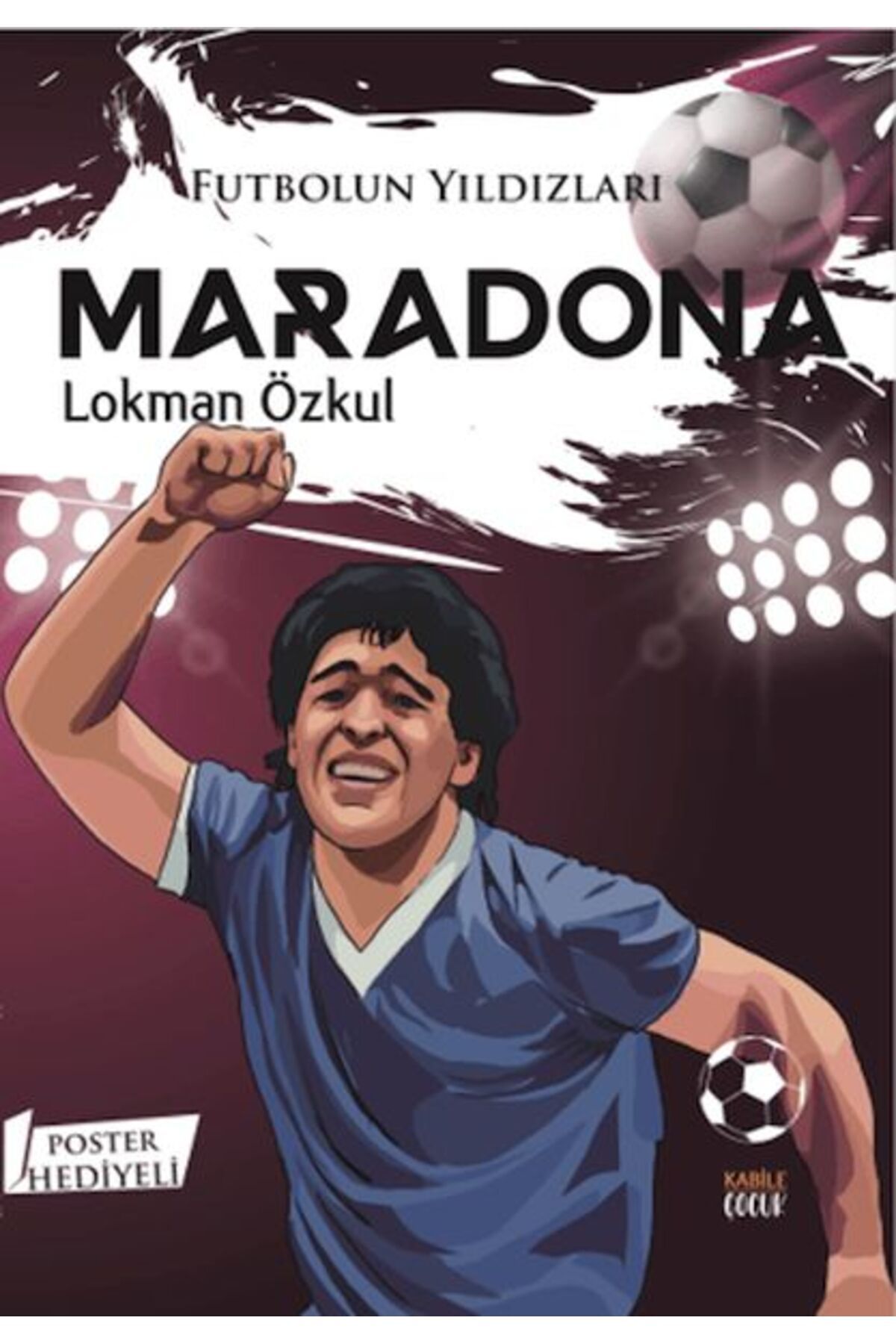 Kadim Yayınları Futbolun Yıldızları Maradona Poster Hediyeli