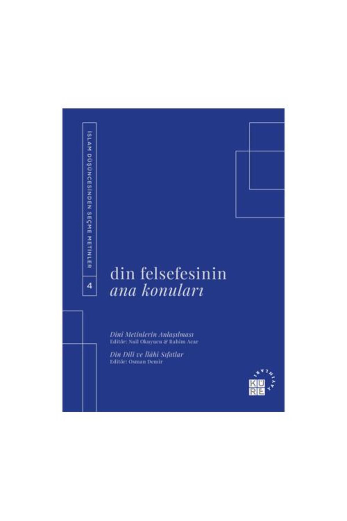 Küre Yayınları Din Felsefesinin Ana Konuları Cilt 4