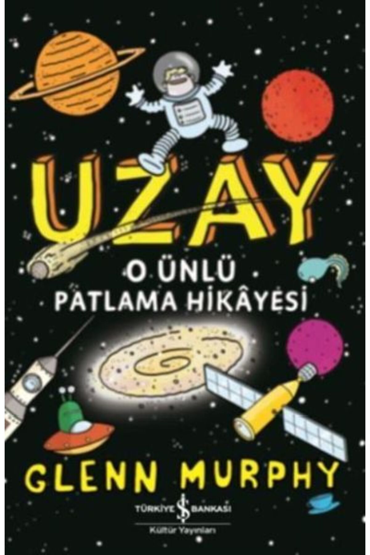 Destek Yayınları Uzay O Ünlü Patlama Hikayesi