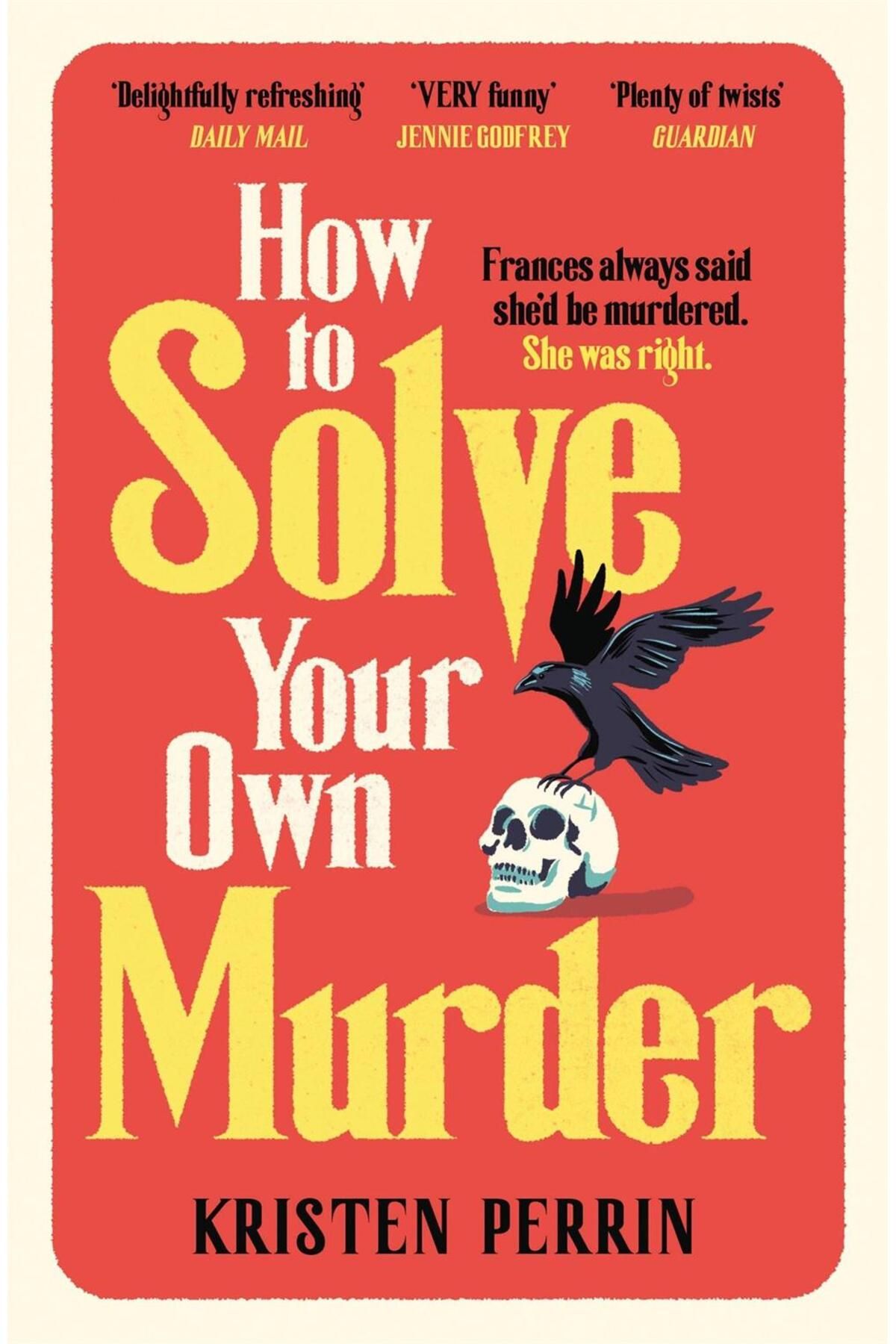 Quercus How to Solve Your Own Murder