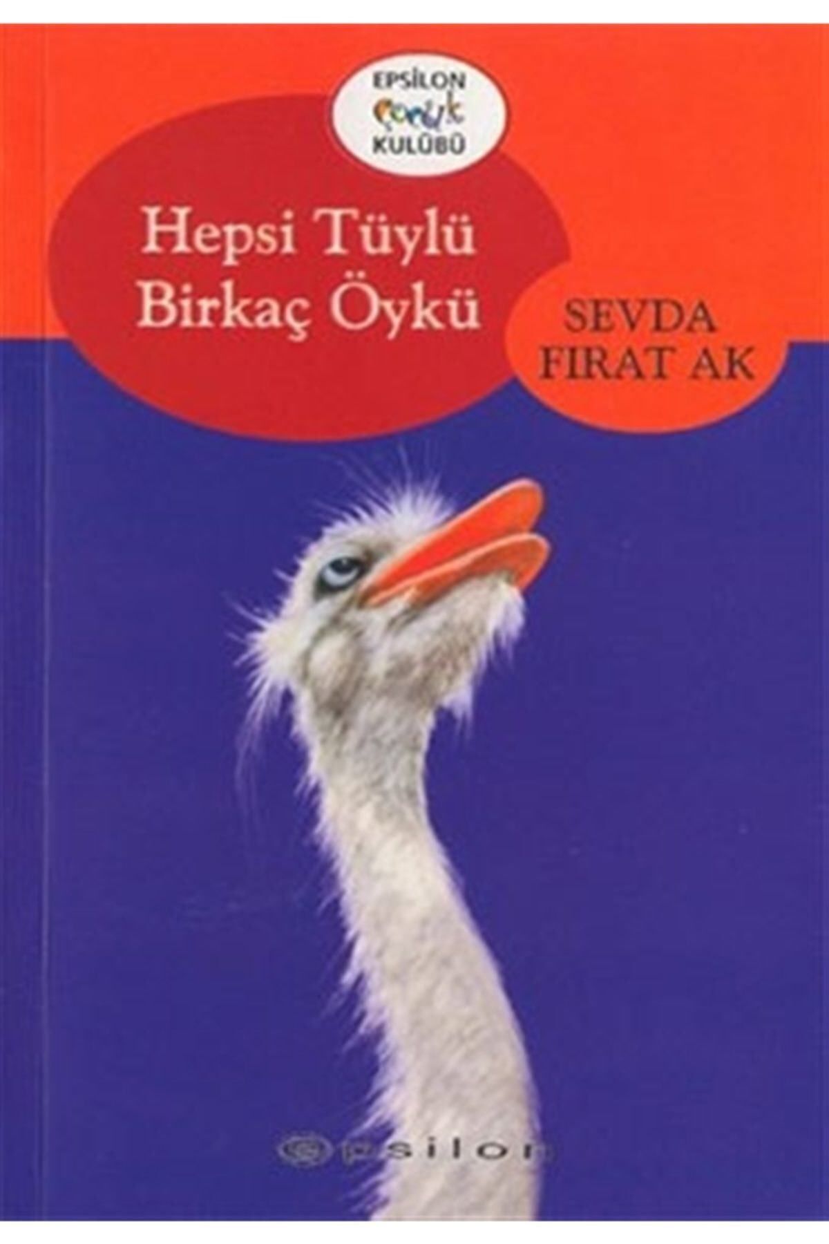 Literatürk Academia Hepsi Tüylü Birkaç Öykü - Sevda Fırat Ak