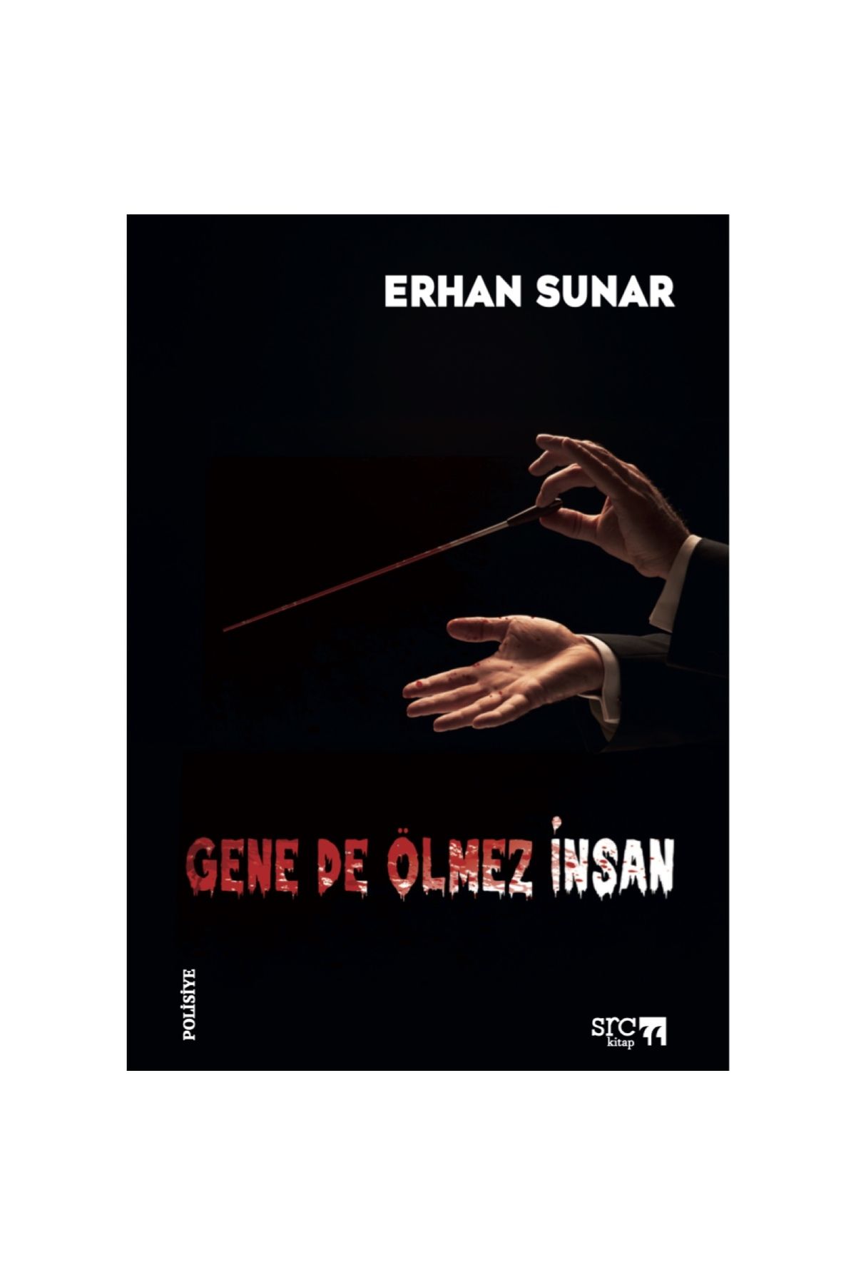 SRC KİTAP Gene De Ölmez İnsan