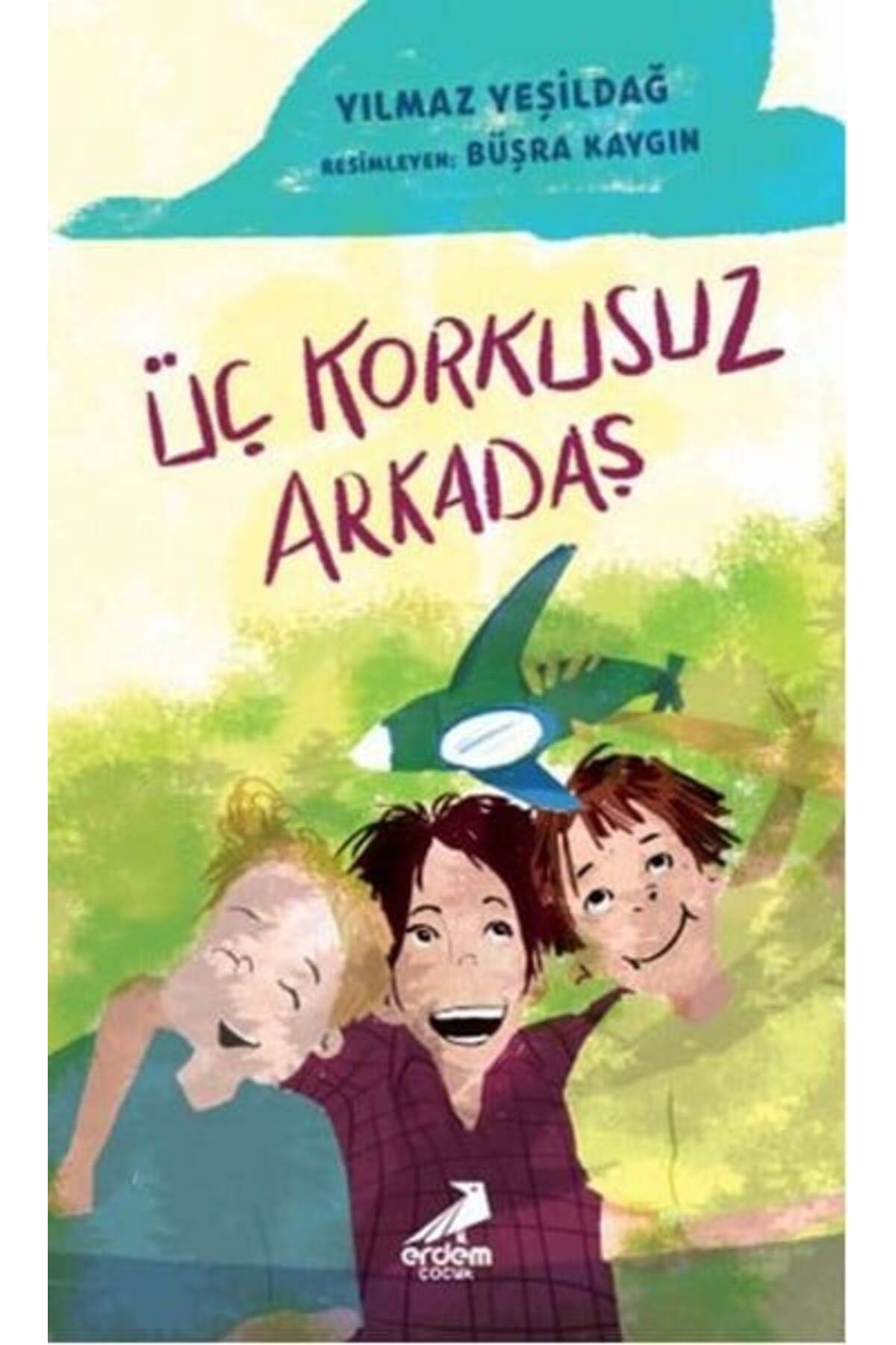 Erdem Yayınları Üç Korkusuz Arkadaş