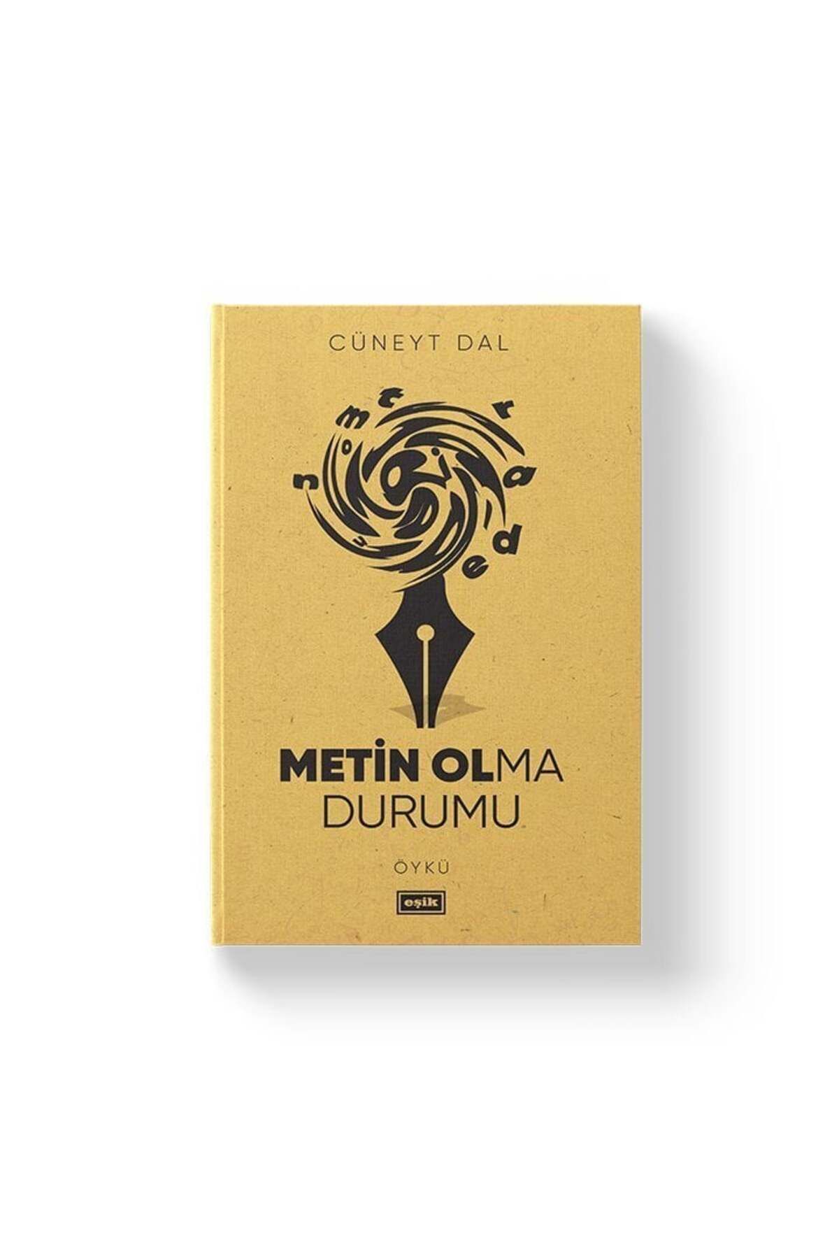 Eşik Yayınları Metin Olma Durumu | Cüneyt Dal