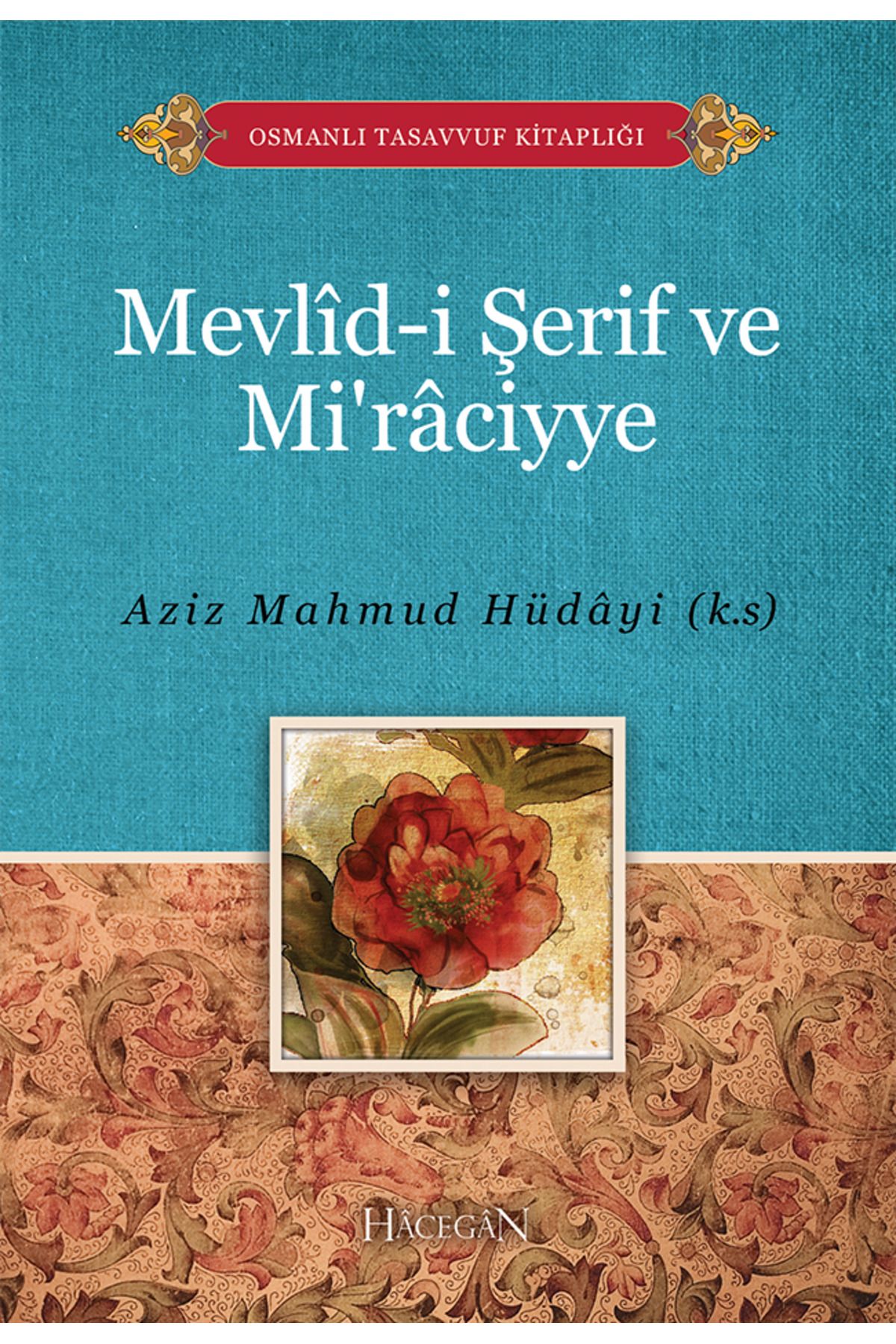 Hacegân Yayınları Mevlidi Şerif ve Miraciyye | Aziz Mahmud Hüdayi