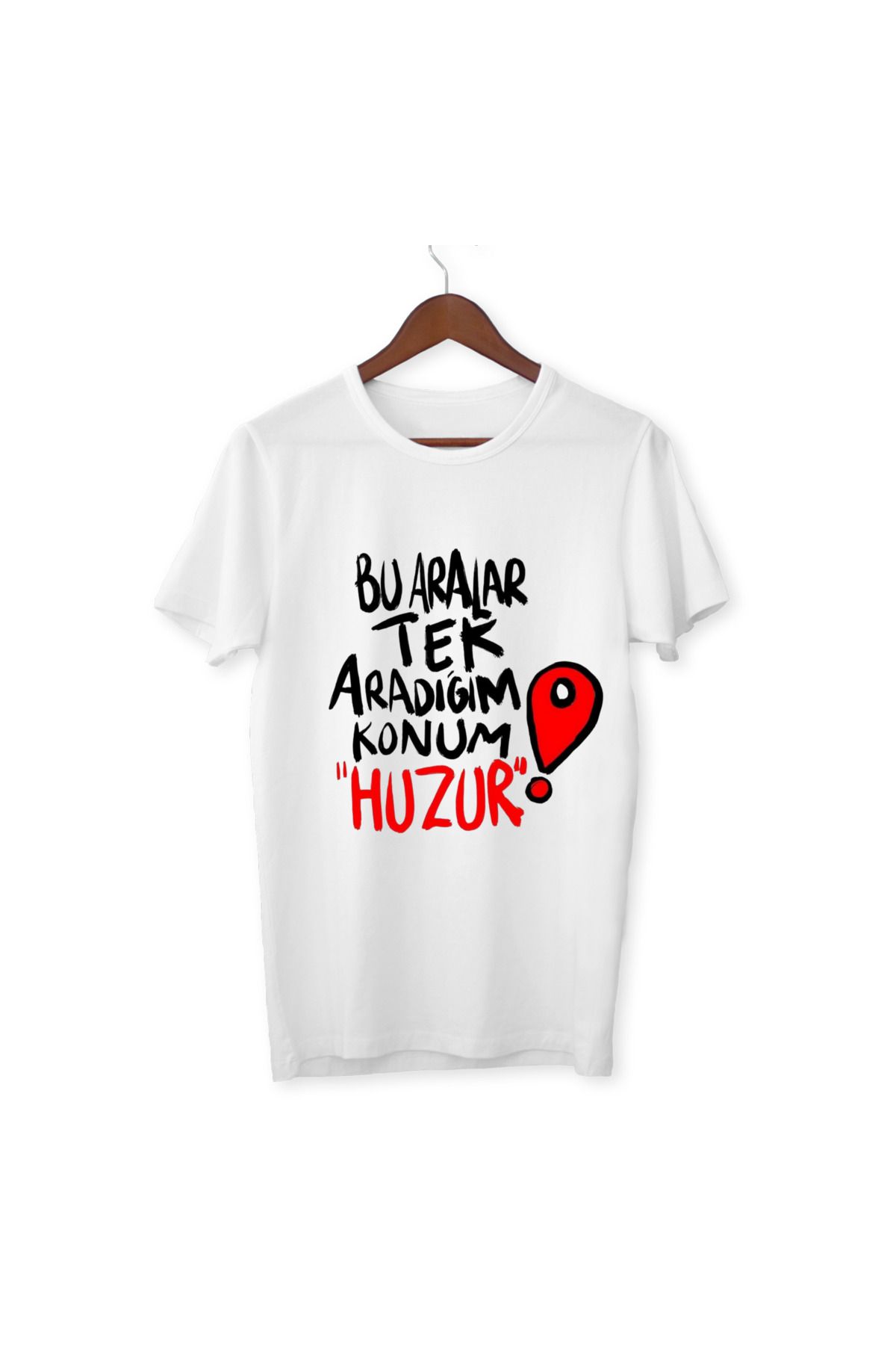 ALPŞAN TİCARET Bu Aralar Tek Aradığım Konum Huzur Yazılı Yetişkin Beyaz T-shirt Unisex Çocuk Tişört