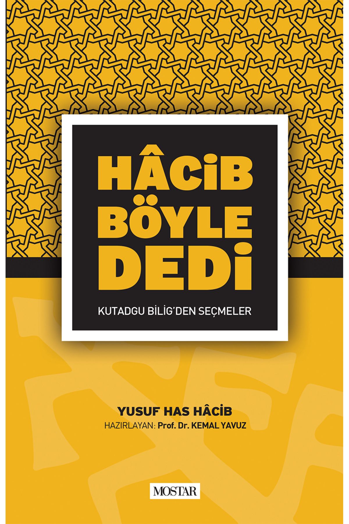 Mostar Yayınları Hacib Böyle Dedi | Yusuf Has Hacib