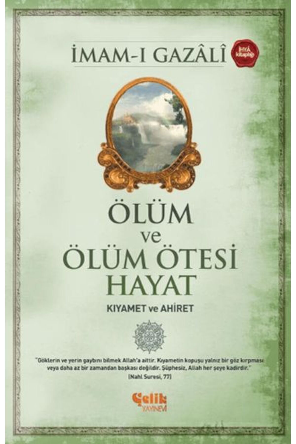 Çelik Yayınevi Ölüm ve Ölüm Ötesi Hayat Kıyamet ve Ahiret