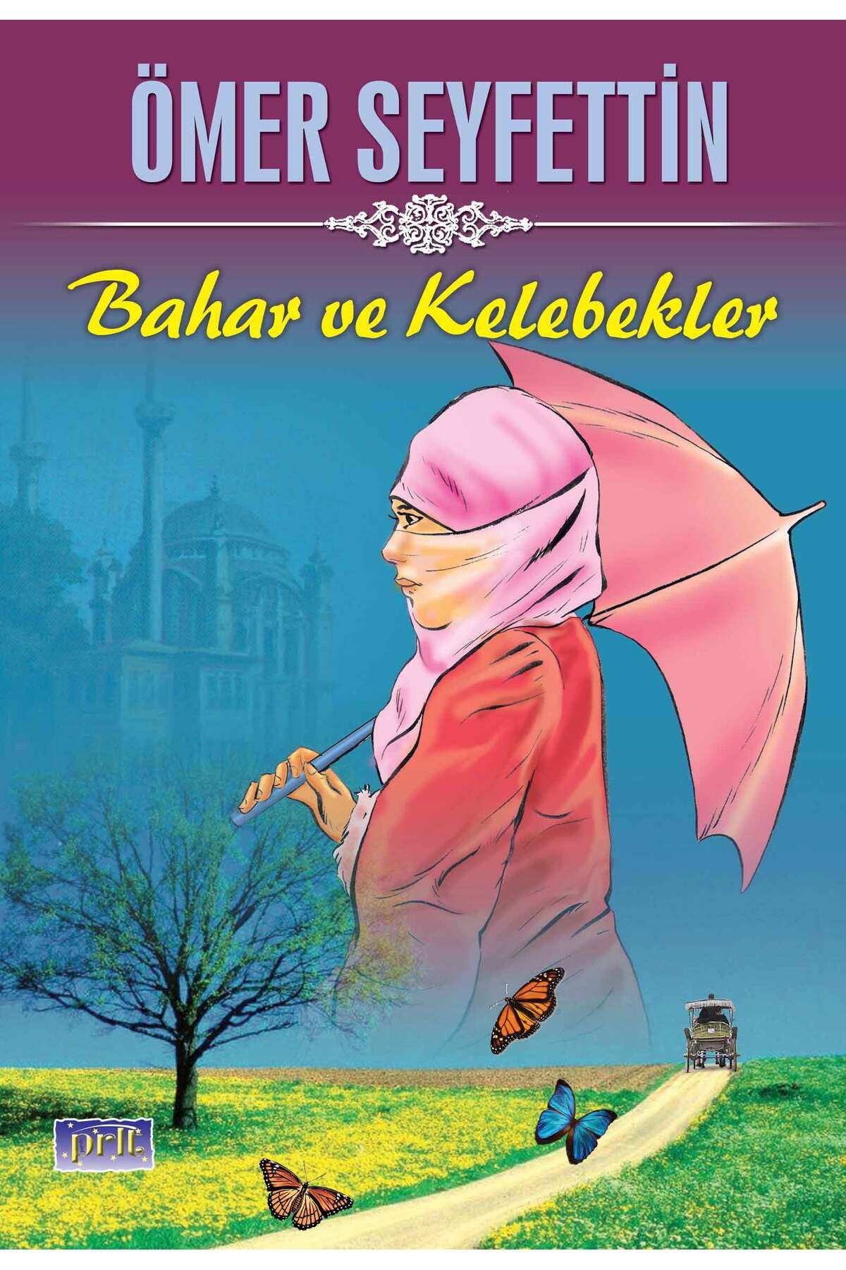 Parıltı Yayınları Ömer Seyfettin Bahar ve Kelebekler