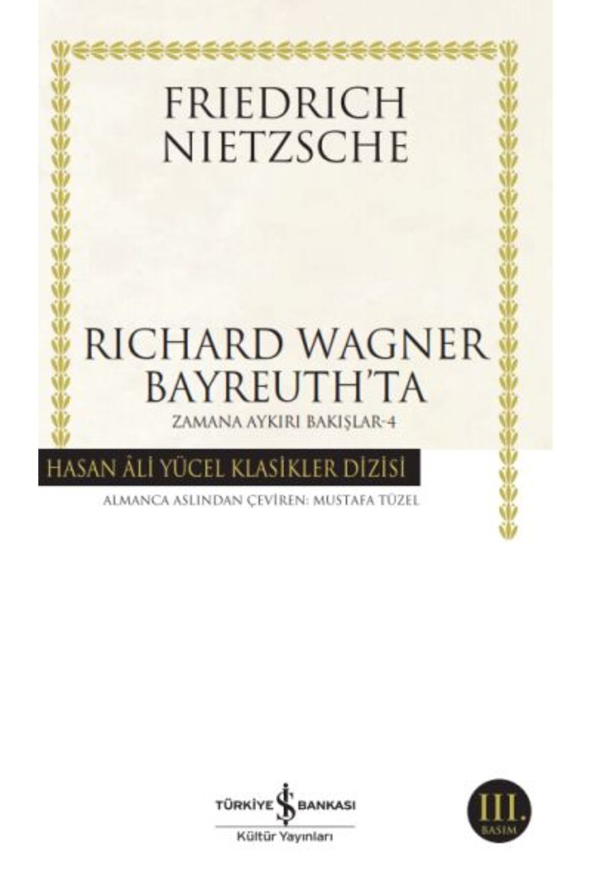 Destek Yayınları Richard Wagner Bayreuthta Zamana Aykırı Bakışlar 4 Hasan Ali Yücel Klasikleri