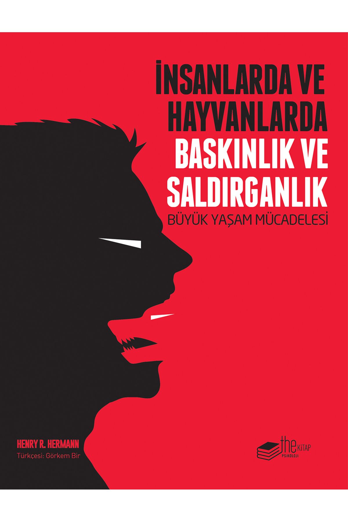 Karatay Yayınları İnsanlarda ve Hayvanlarda Baskınlık ve Saldırganlık Büyük Yaşam Mücadelesi
