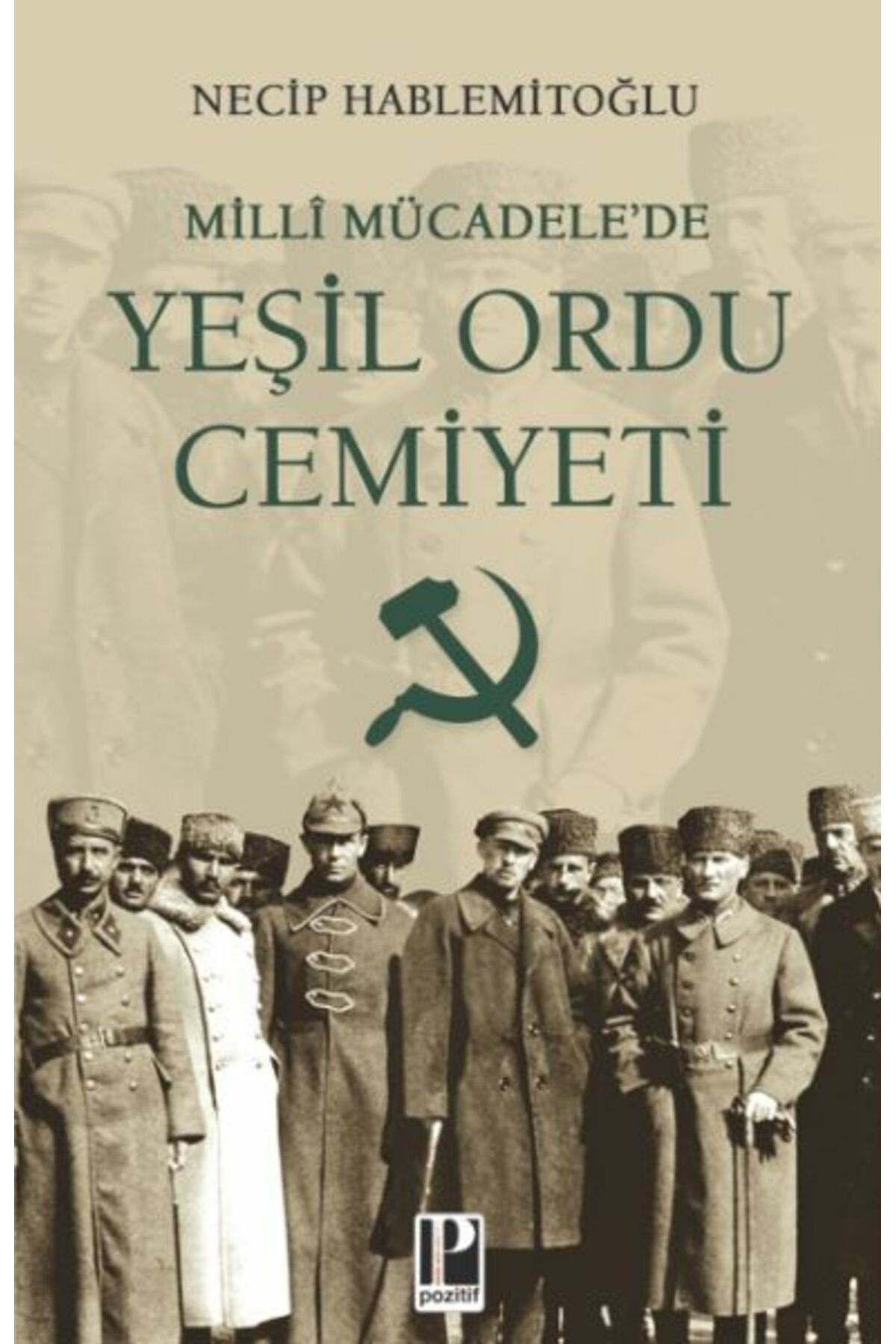 Pozitif Yayınları Mill Mücadelede Yeşil Ordu Cemiyeti