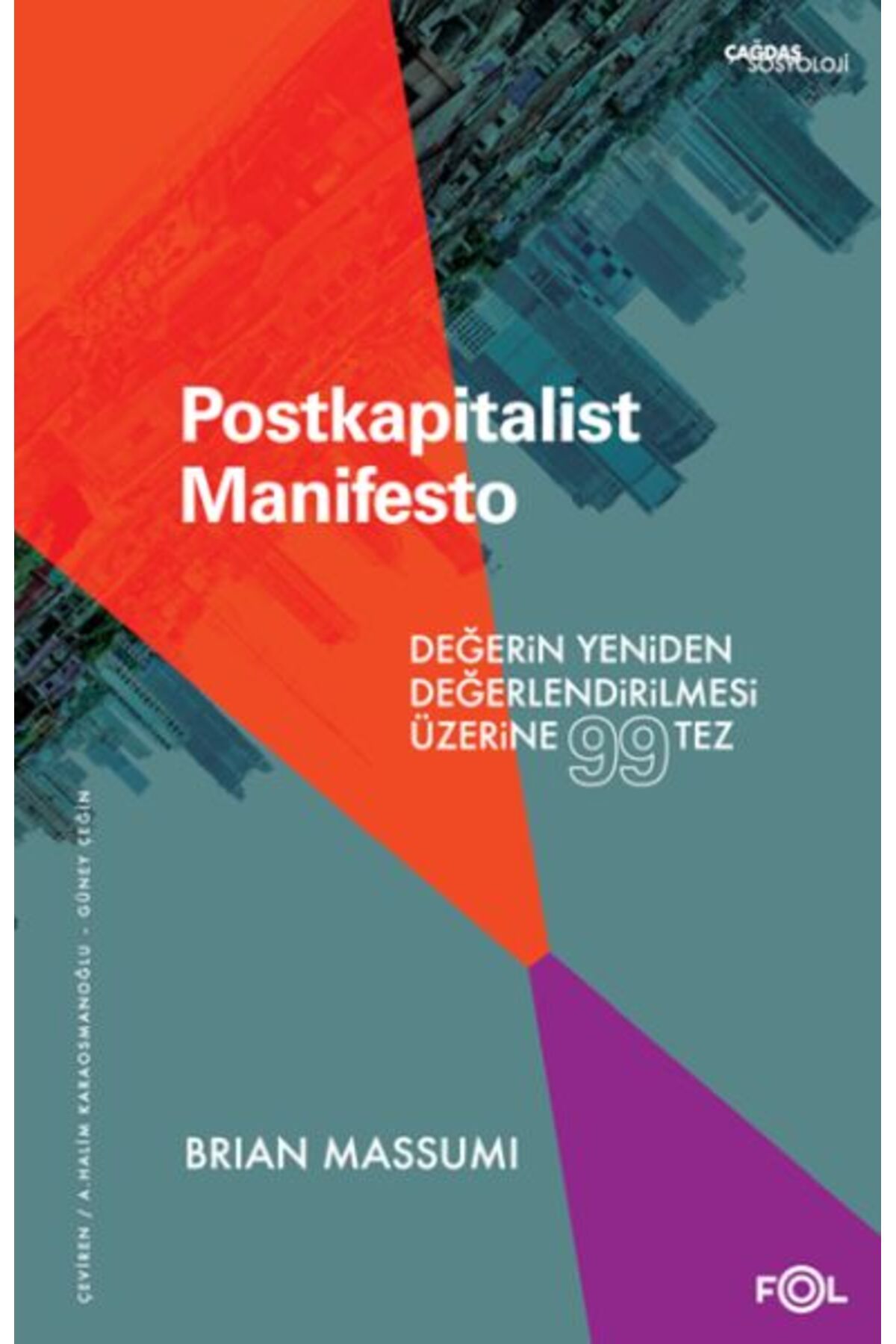 FOL Kitap Postkapitalist Manifesto Değerin Yeniden Değerlendirilmesi Üzerine 99 Tez