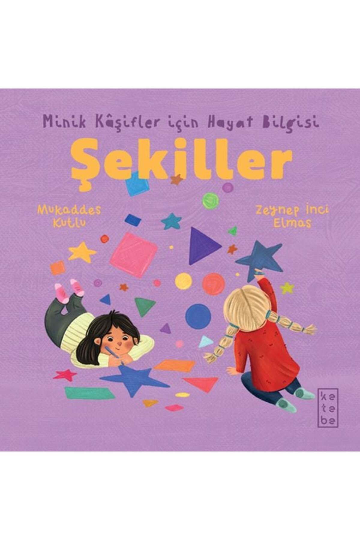 Ketebe Yayınları Minik Kşifler için Hayat Bilgisi Şekiller