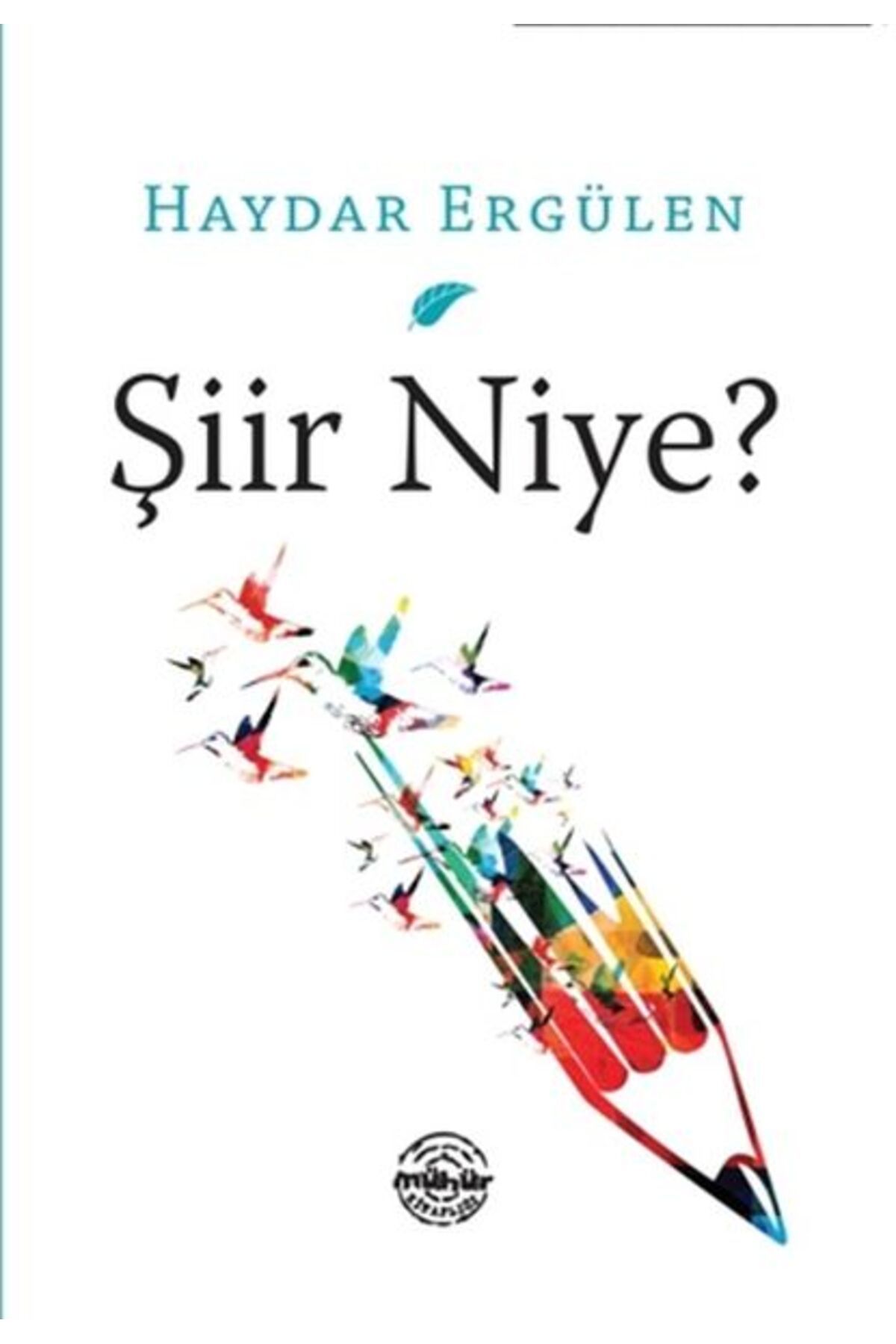 Mühür Kitaplığı Şiir Niye