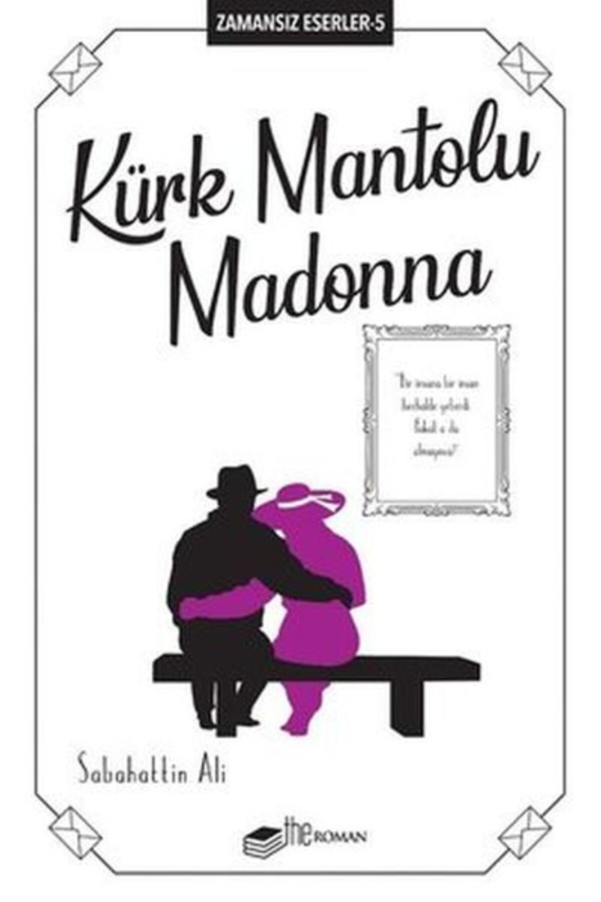 The Roman Kürk Mantolu Madonna Zamansız Eserler 5