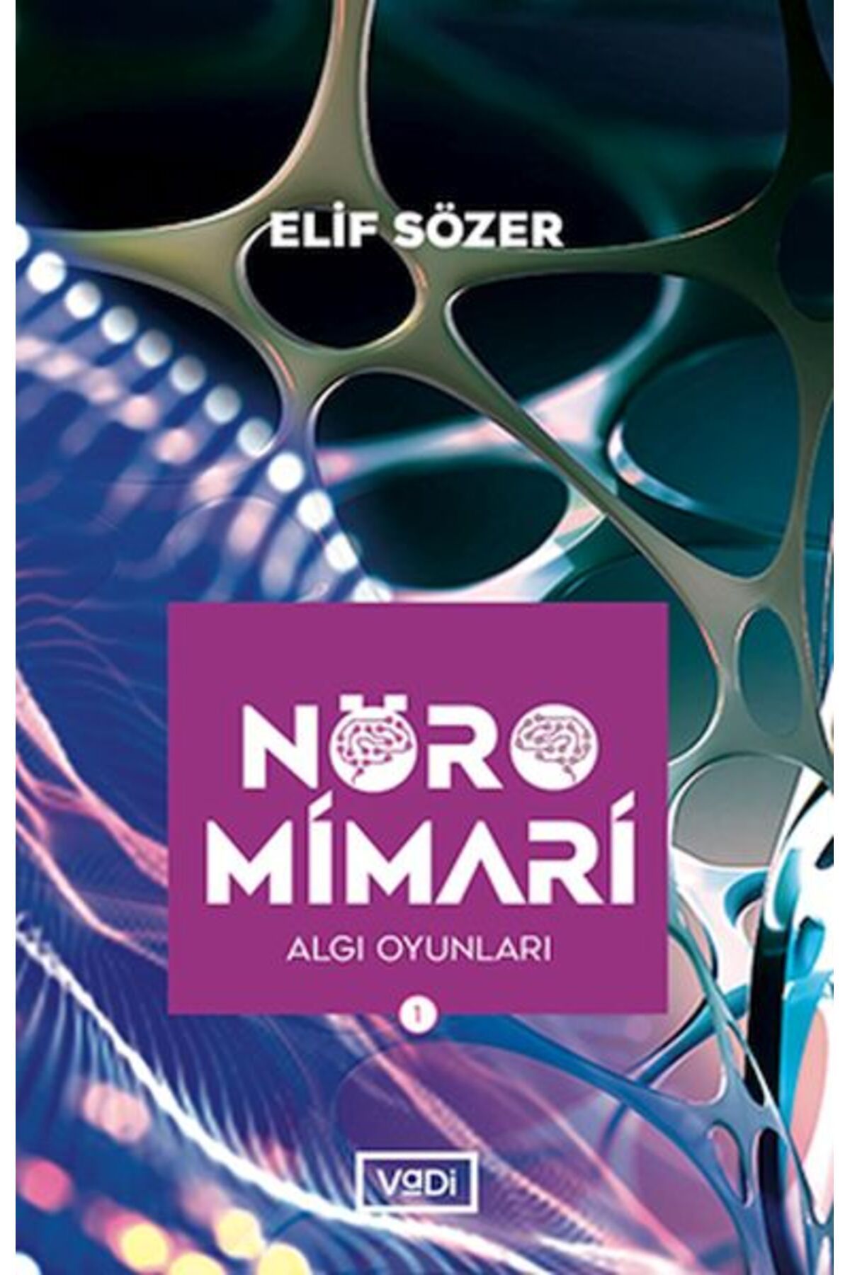 Vadi Yayınları Nöromimari 1 Algı Oyunları