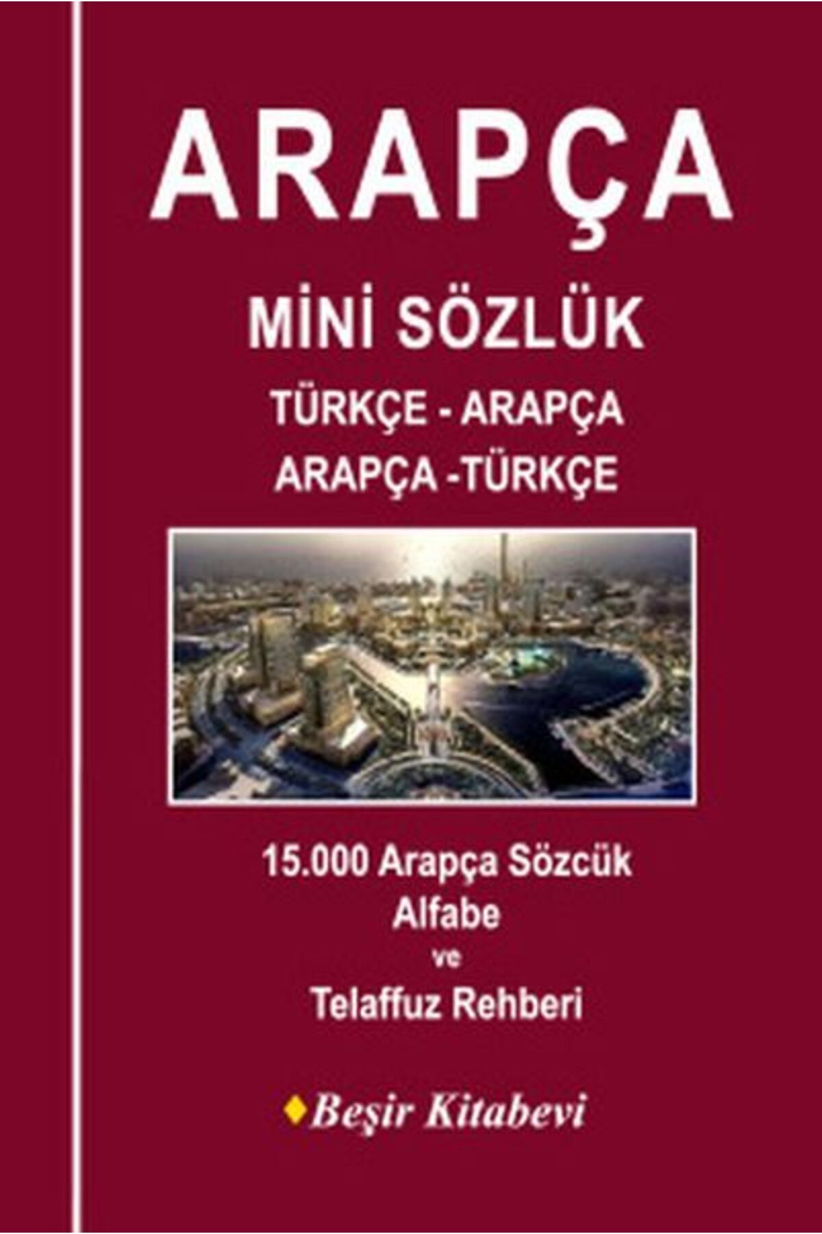 Beşir Kitabevi Arapça Mini Sözlük Türkçe Arapça Arapça Türkçe