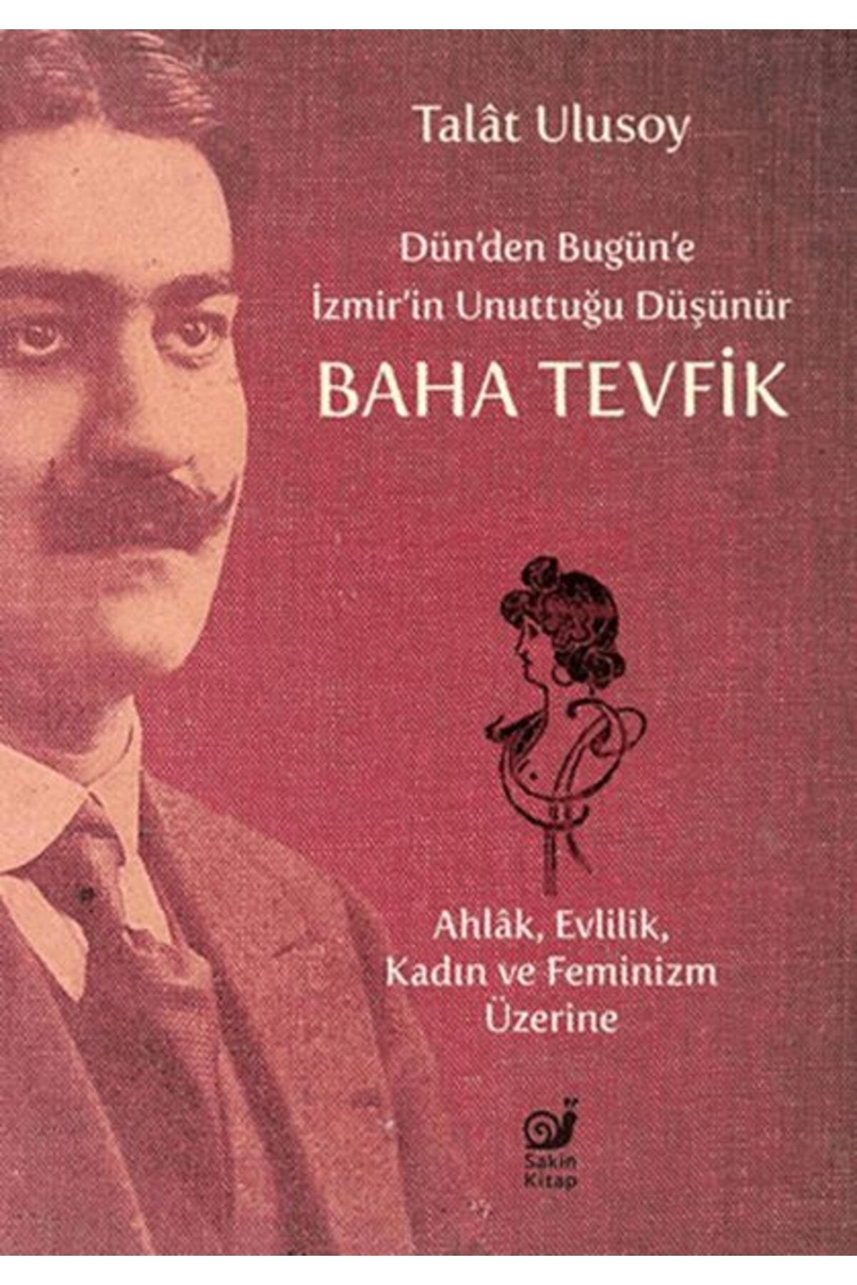 Karatay Yayınları Dünden Bugüne İzmirin Unuttuğu Düşünür Baha Tevfik