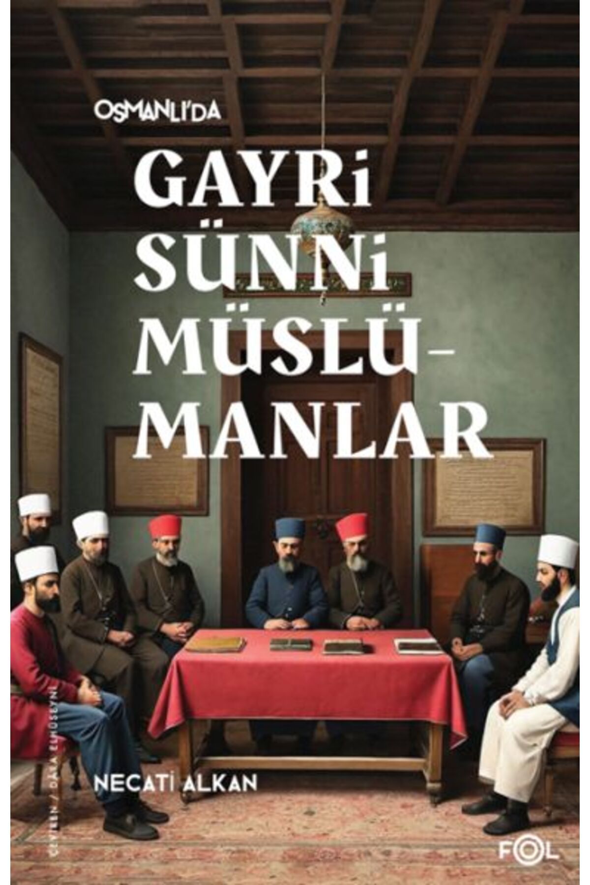 FOL Kitap Osmanlıda Gayrisünni Müslümanlar