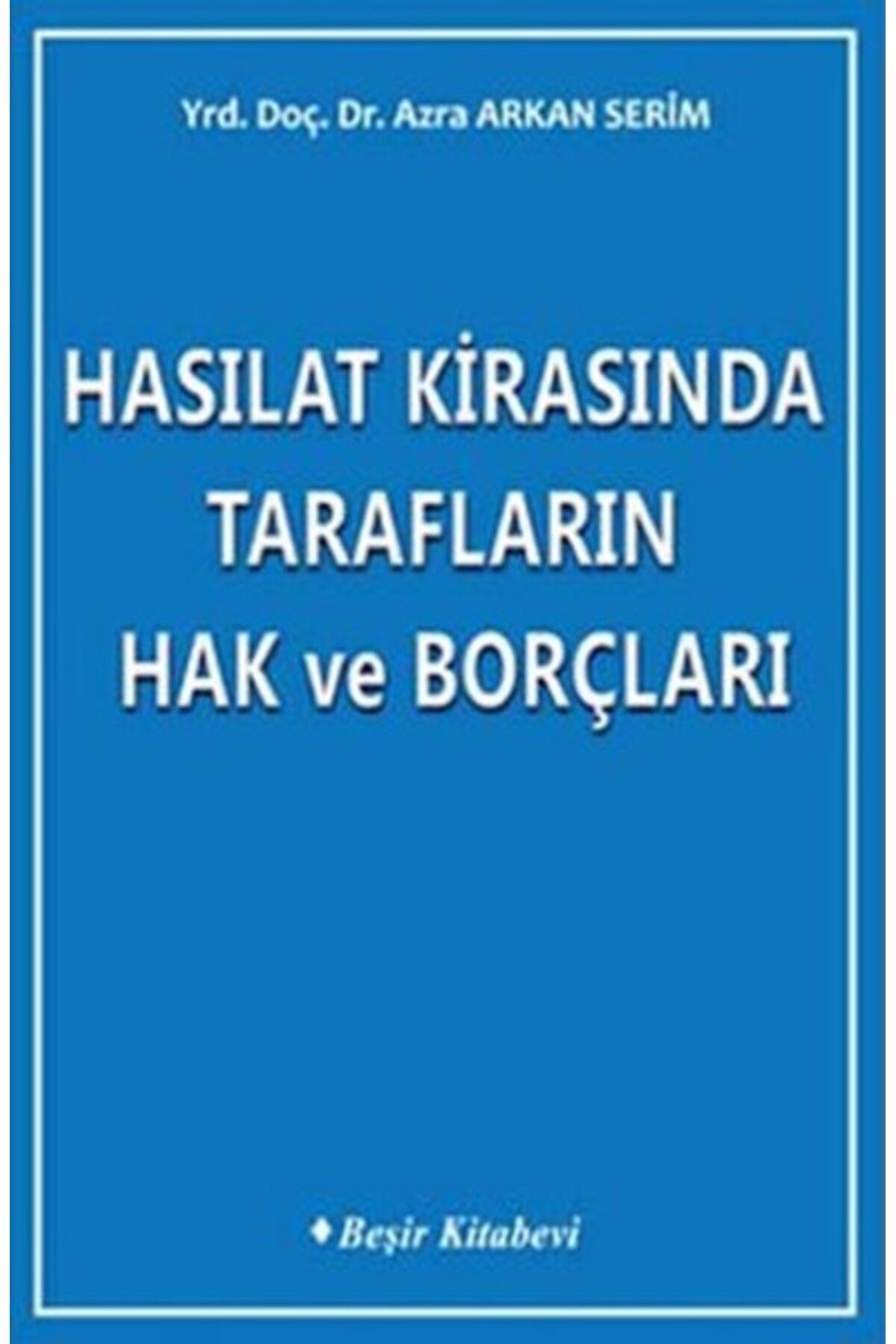 Beşir Kitabevi Hasılat Kirasında Tarafların Hak ve Borçları