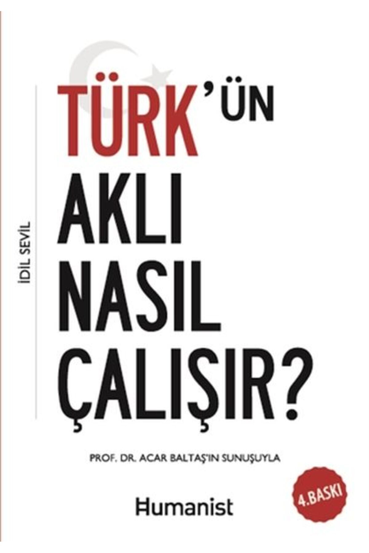 Hümanist Kitap Yayıncılık Türkün Aklı Nasıl Çalışır