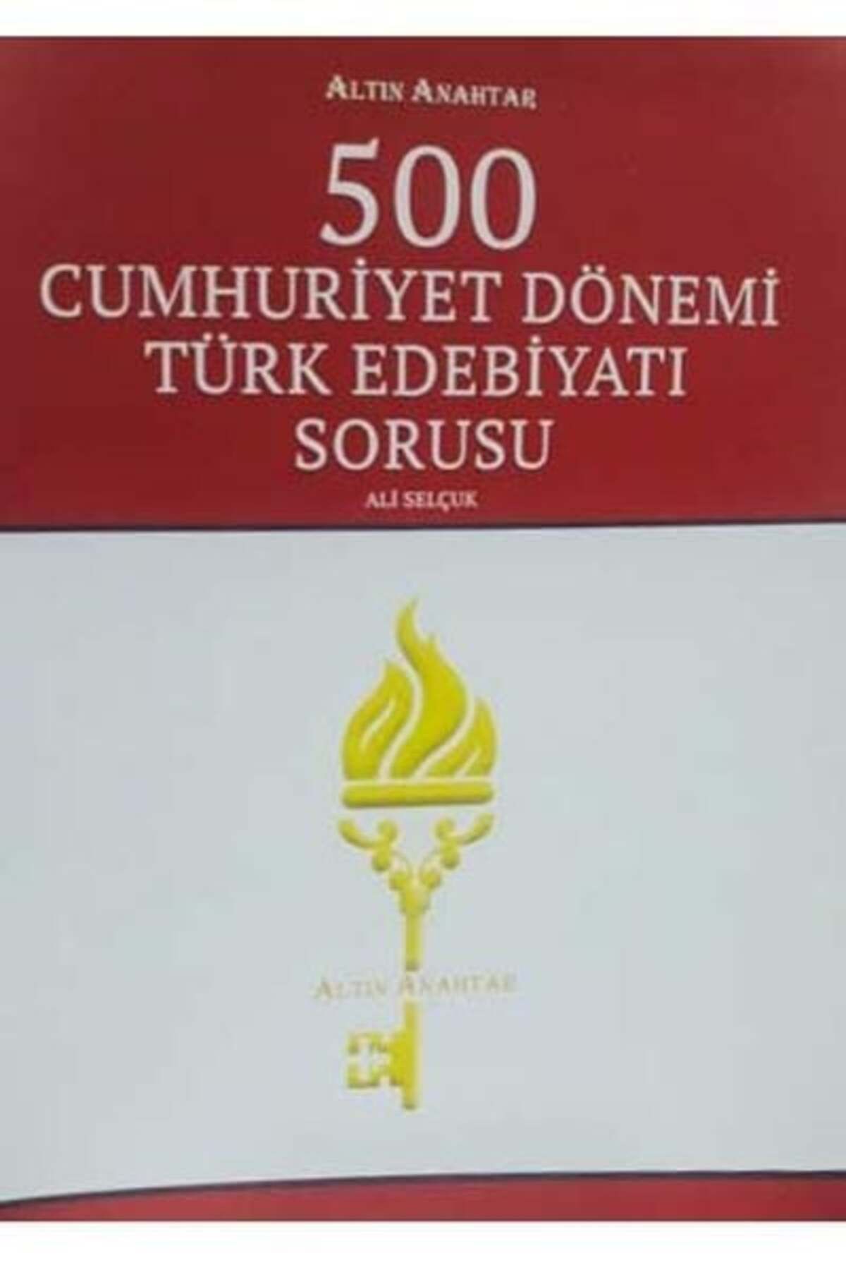 Karatay Yayınları Altın Anahtar 500 Cumhuriyet Dönemi Türk Edebiyatı Sorusu