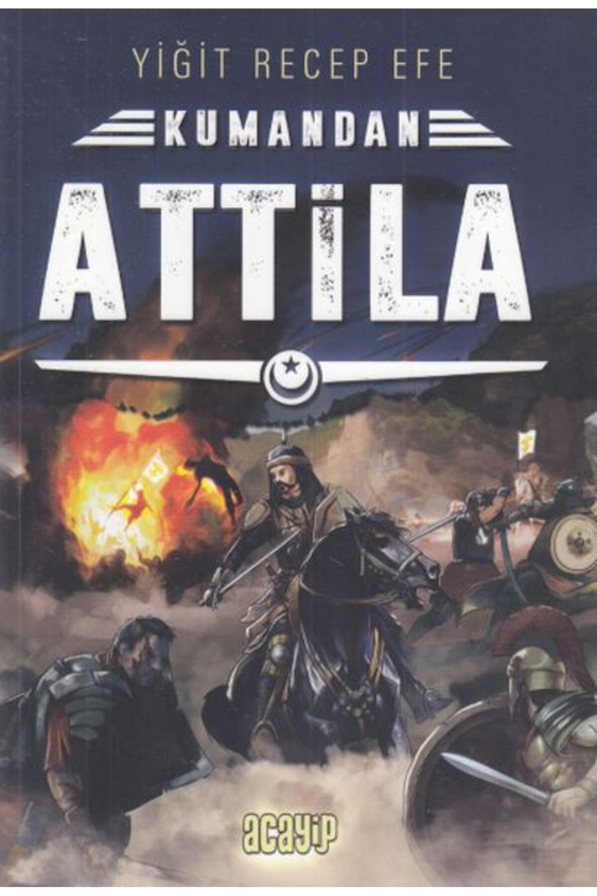 Acayip Kitaplar Kumandan Attila