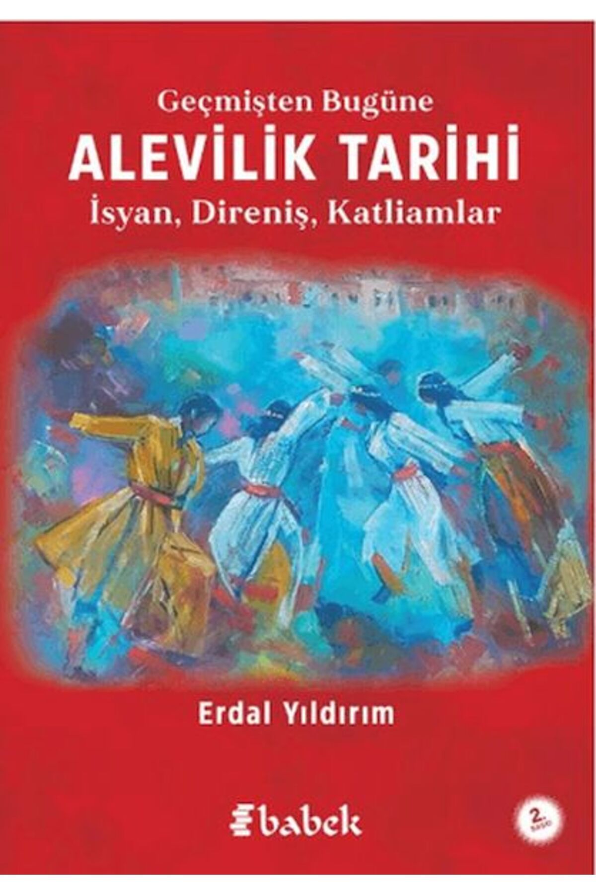 Babek Yayınları Geçmişten Bugüne Alevilik Tarihi