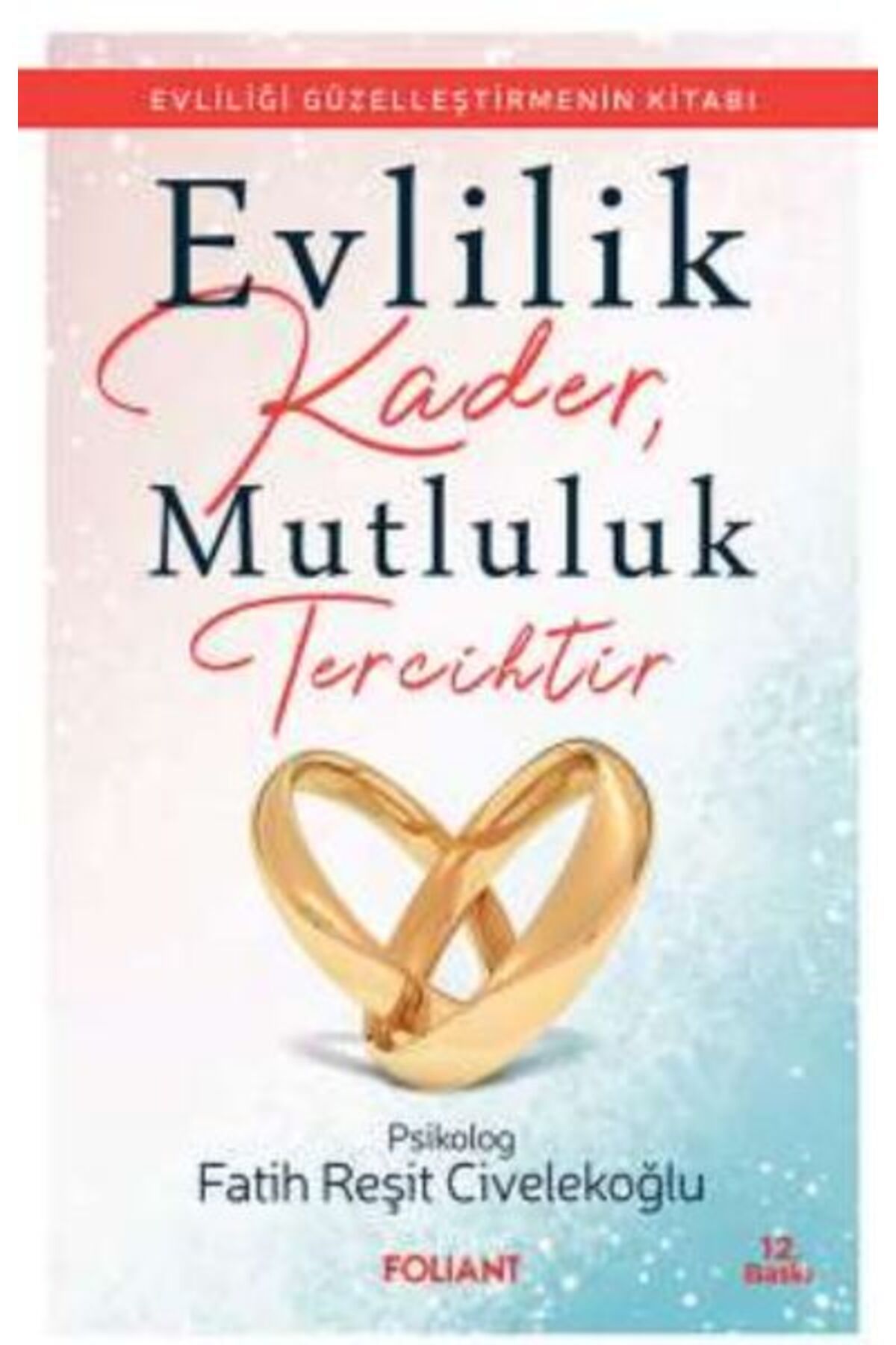 Foliant Yayınları Evlilik Kader Mutluluk Tercihtir