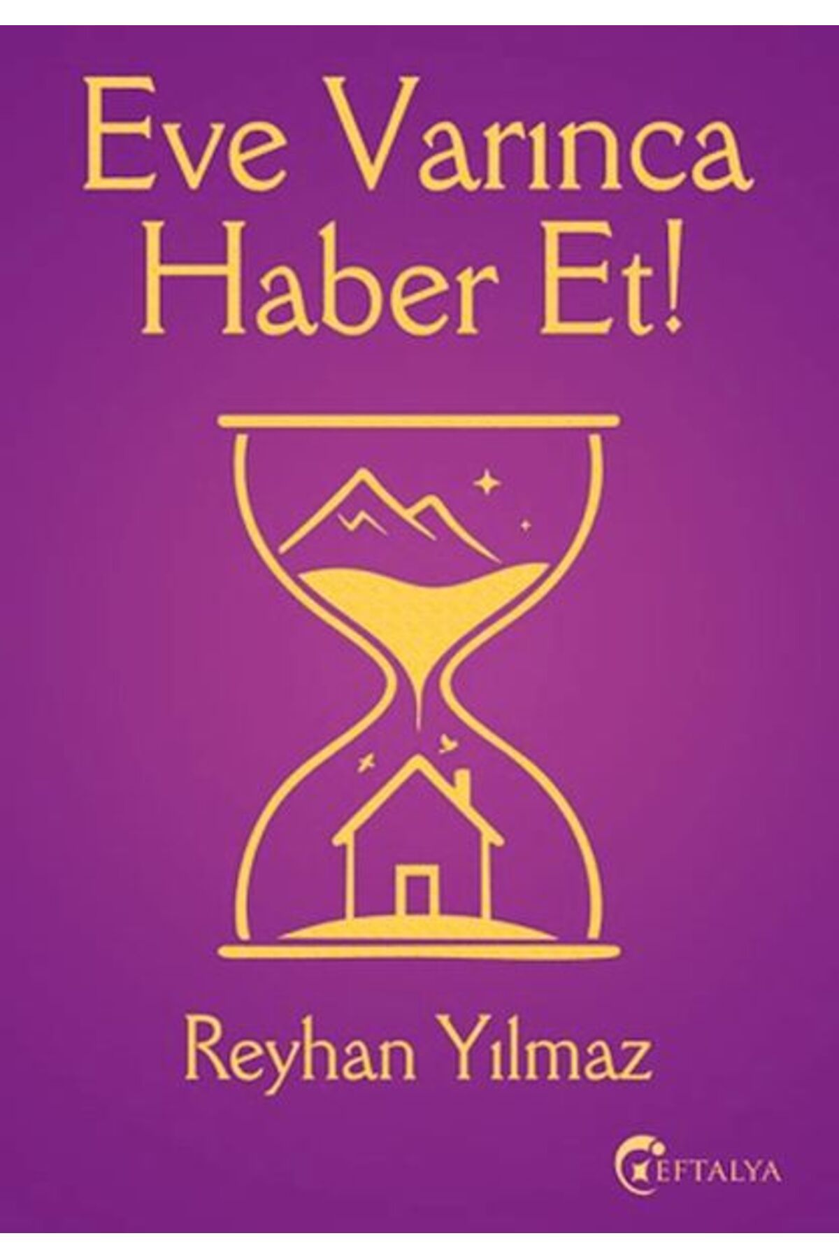 Eftalya Kitap Eve Varınca Haber Et