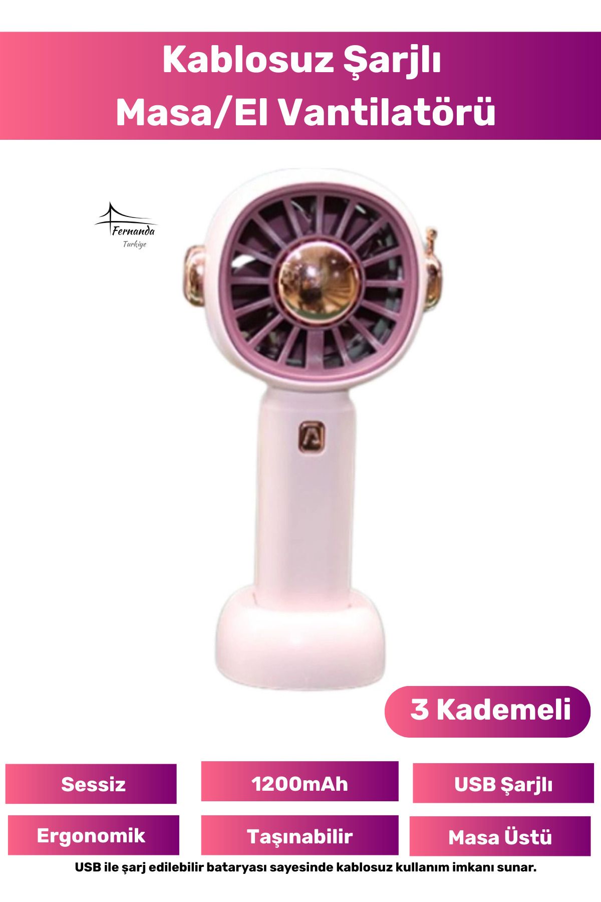 Fernanda Kablosuz 1200mAh Pervaneli Taşınabilir Usb Şarjlı Masa El Fanı Vantilatör Sessiz 3 Kademeli Hafif