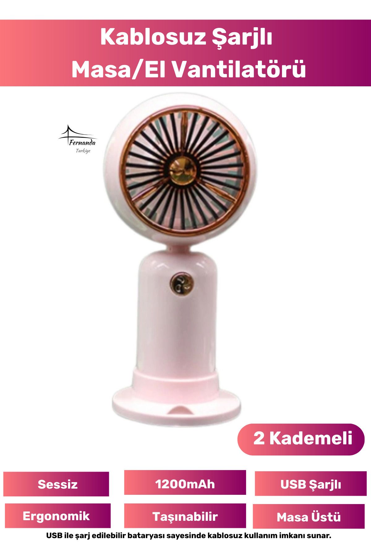Fernanda Hafif Kablosuz 1200mAh Pervaneli Taşınabilir Usb Şarjlı Masa El Fanı Vantilatör Sessiz 2 Kademeli