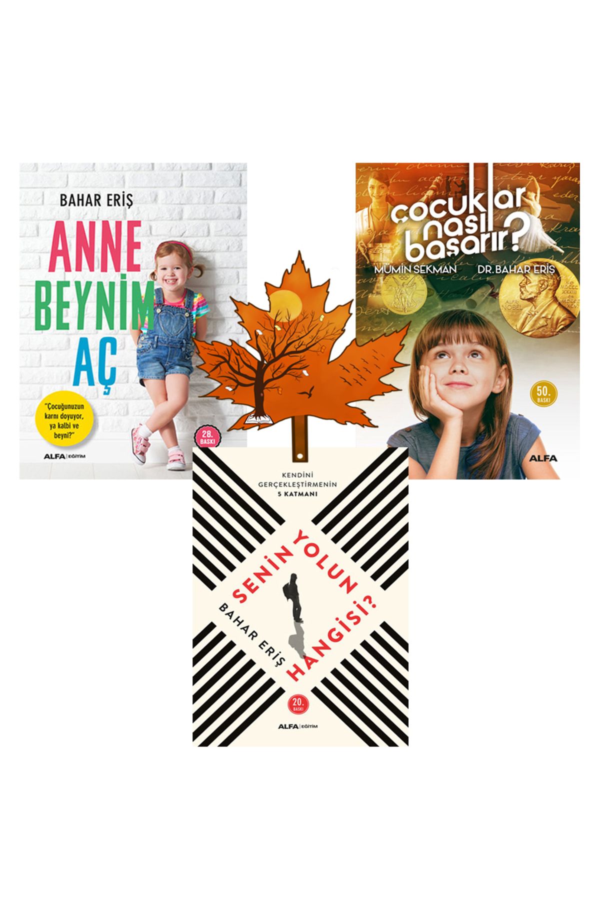 Alfa Yayınları bahar eriş - anne beynim aç - çocuklar nasıl başarır - senin yolun hangisi - kitap ayracı ile