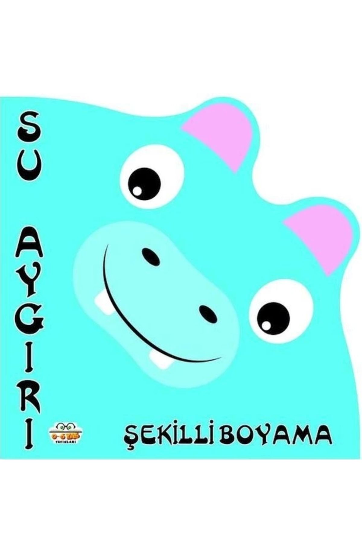 0-6 Yaş Yayınları Şekilli Boyama Su Aygırı