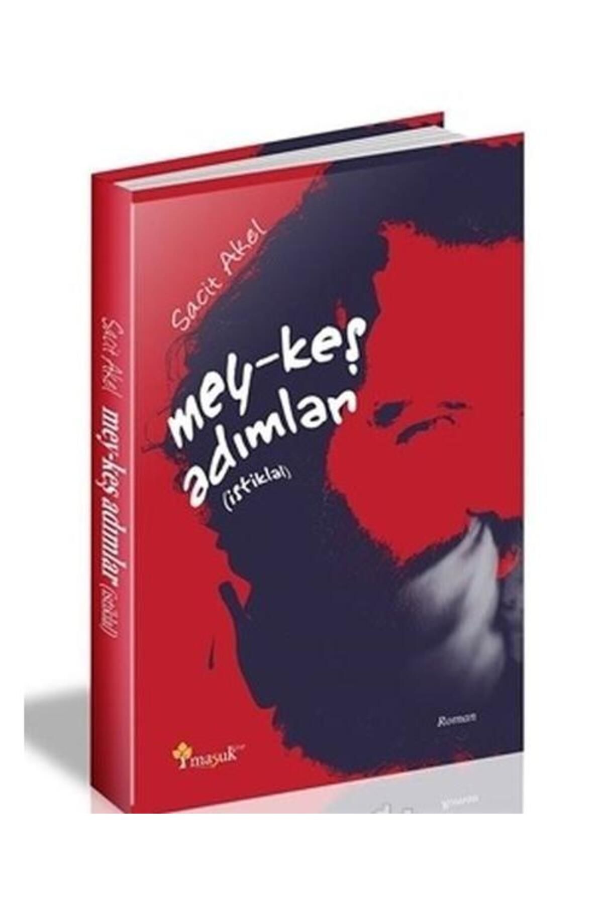 Maşuk Kitap Mey keş Adımlar (İstiklal) / Maşuk Kitap / Sacit Akel
