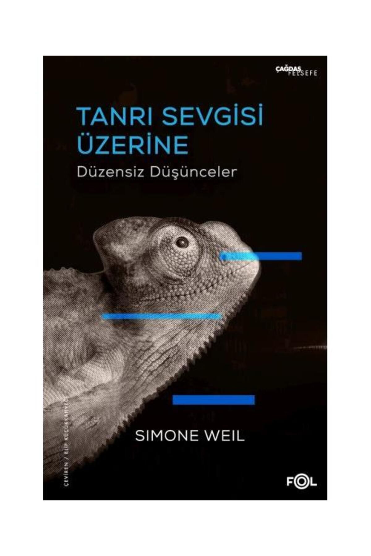 FOL Kitap Tanrı Sevgisi Üzerine Düzensiz Düşünceler / Fol Kitap / Simone Weil