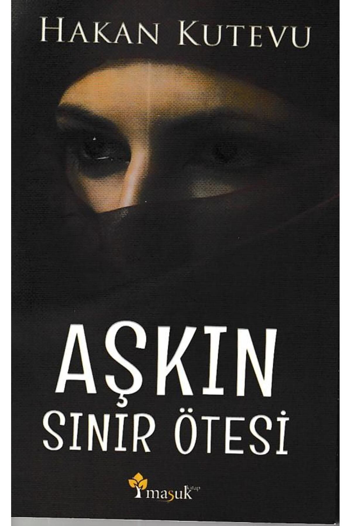 Maşuk Kitap Aşkın Sınır Ötesi / Maşuk Kitap / Hakan Kutevu